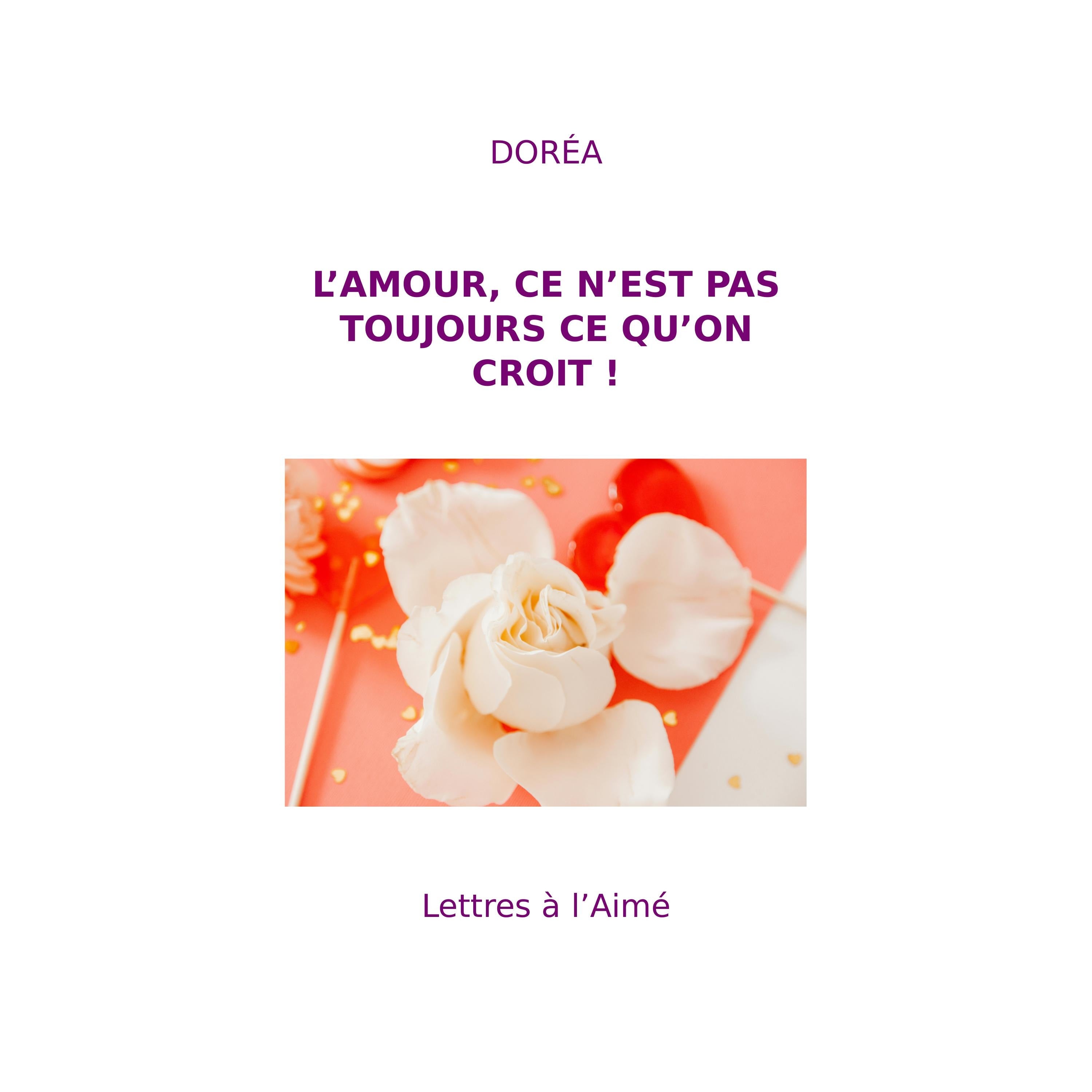 L’AMOUR, CE N’EST PAS TOUJOURS CE QU’ON CROIT !