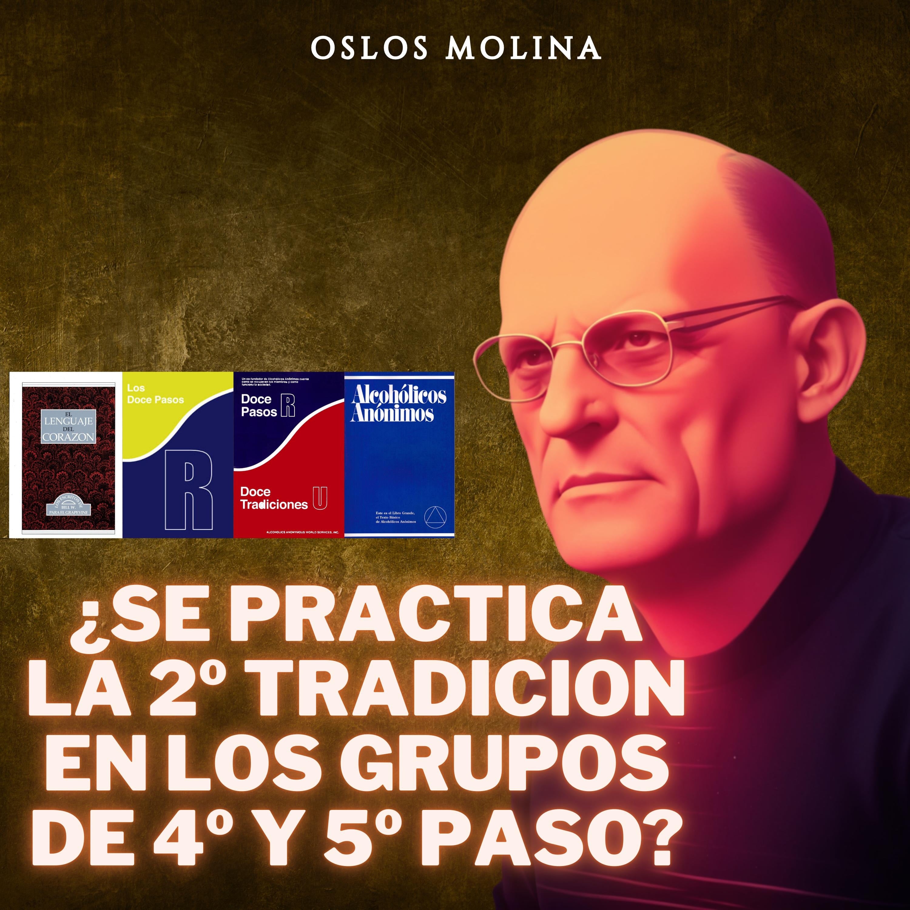 ¿Se practica la 2º Tradición en los grupos de 4 y 5 paso?