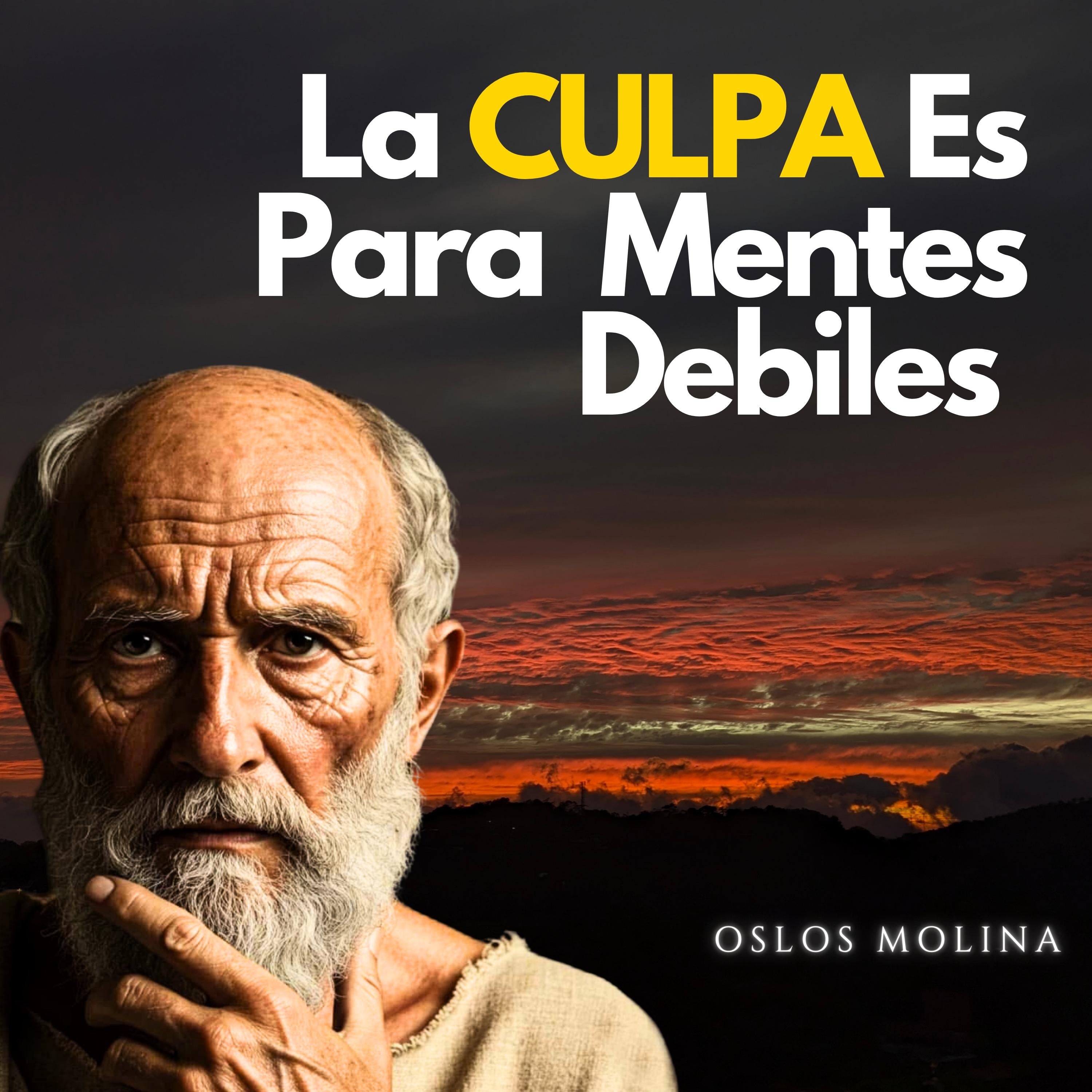 La Culpa es para mentes débiles
