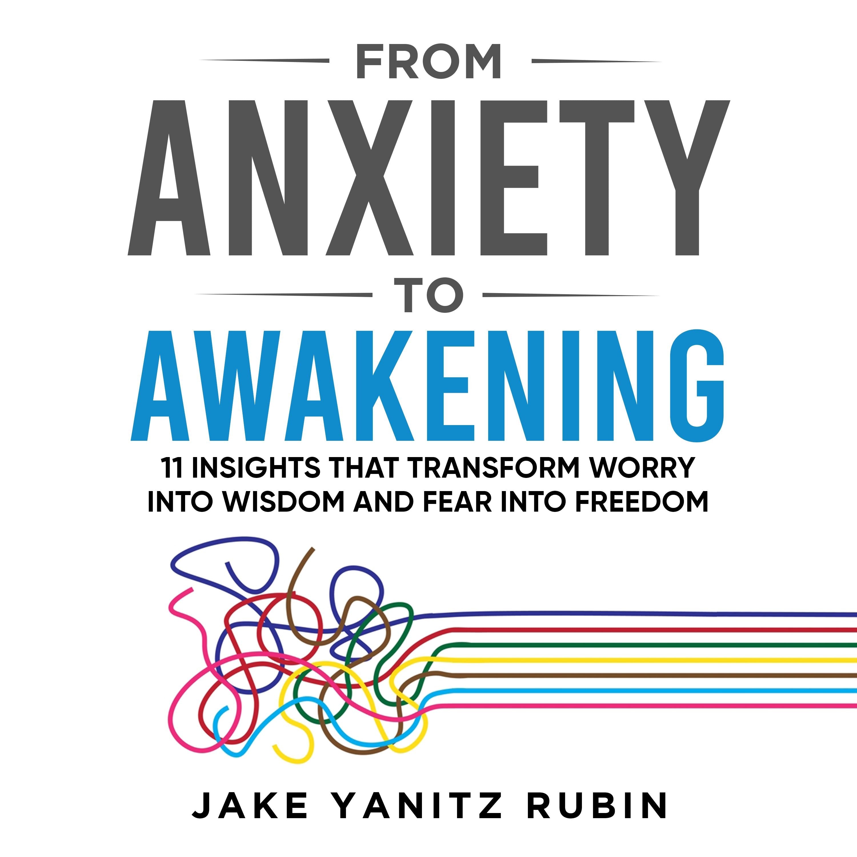From Anxiety to Awakening