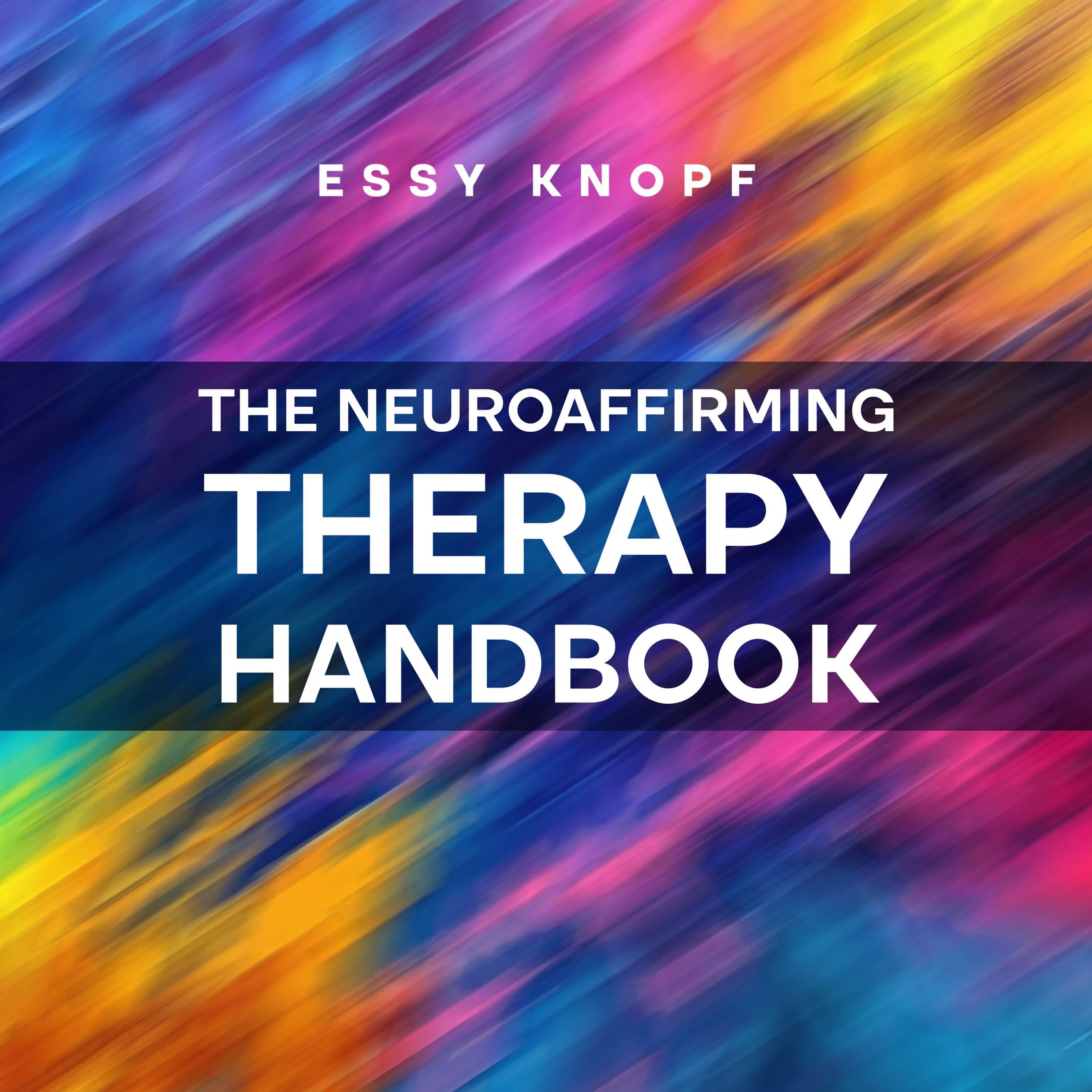 The Neuroaffirming Therapy Handbook