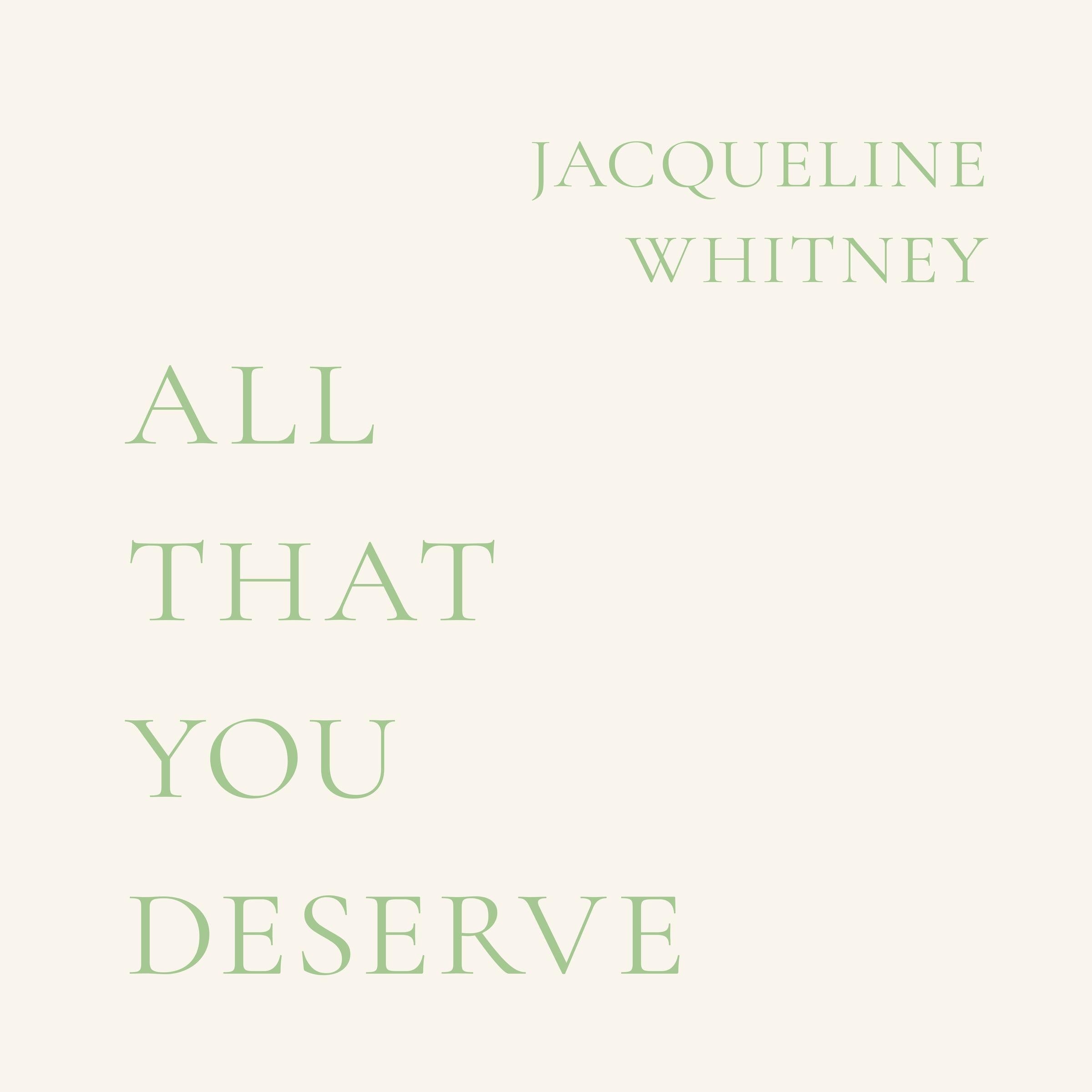 All That You Deserve