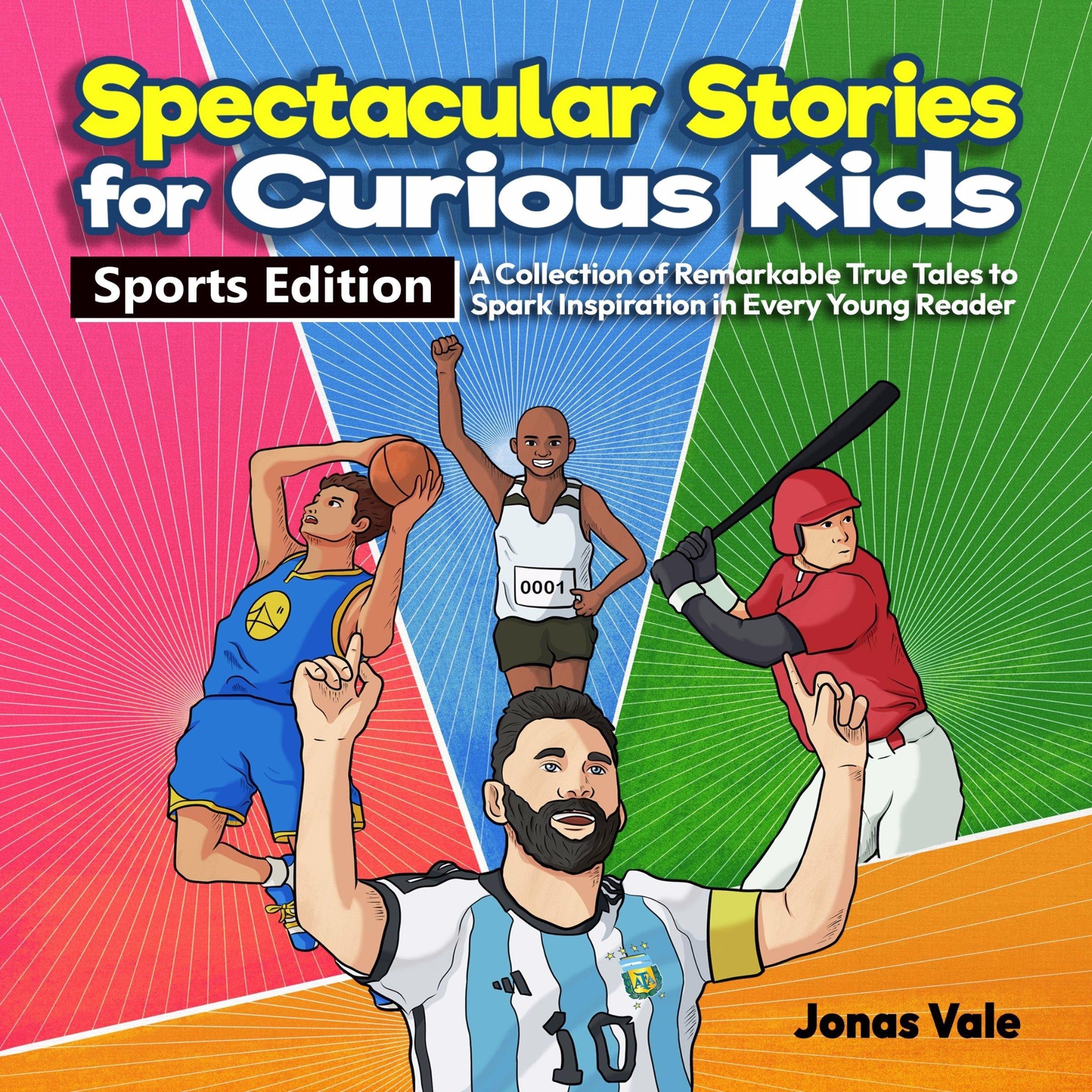 Spectacular Stories for Curious Kids: Sports Edition