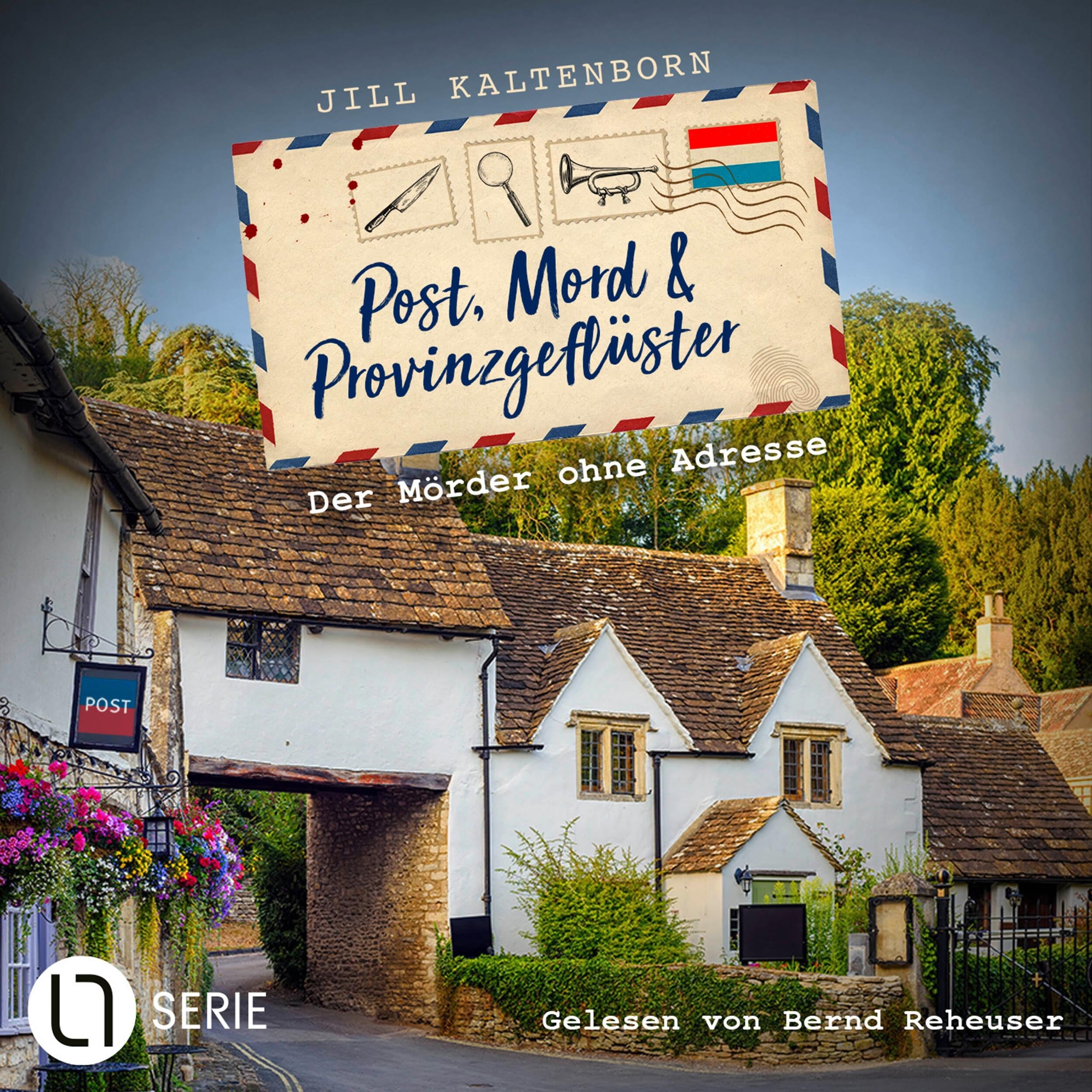 Der Mörder ohne Adresse - Post, Mord und Provinzgeflüster, Folge 1 (Ungekürzt)