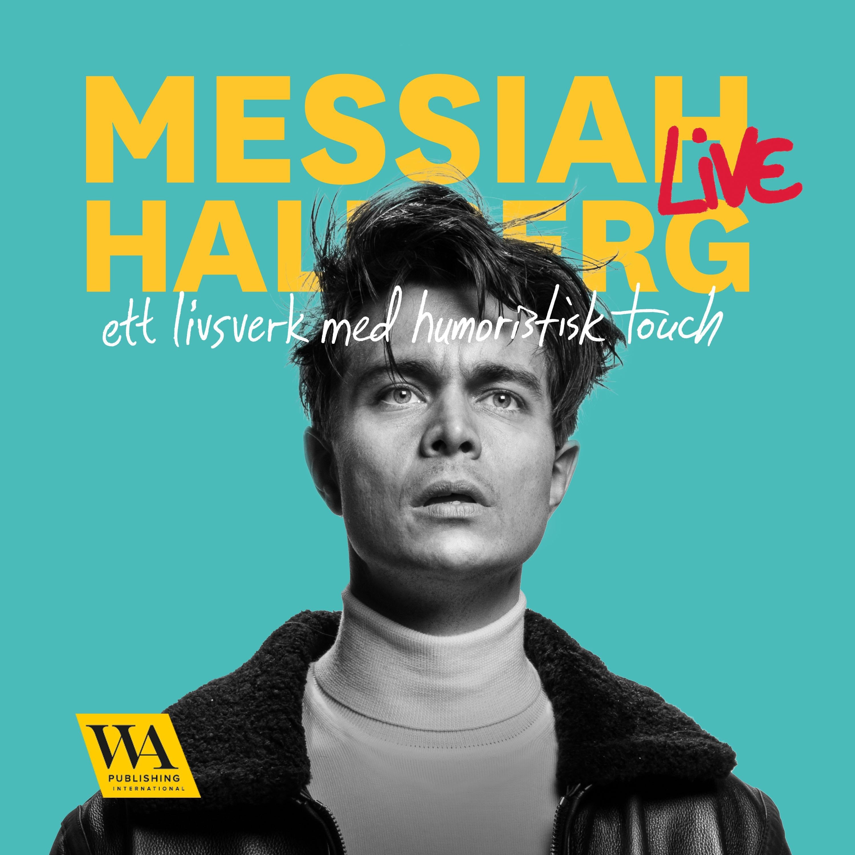 Messiah Hallberg live – Ett livsverk med humoristisk touch