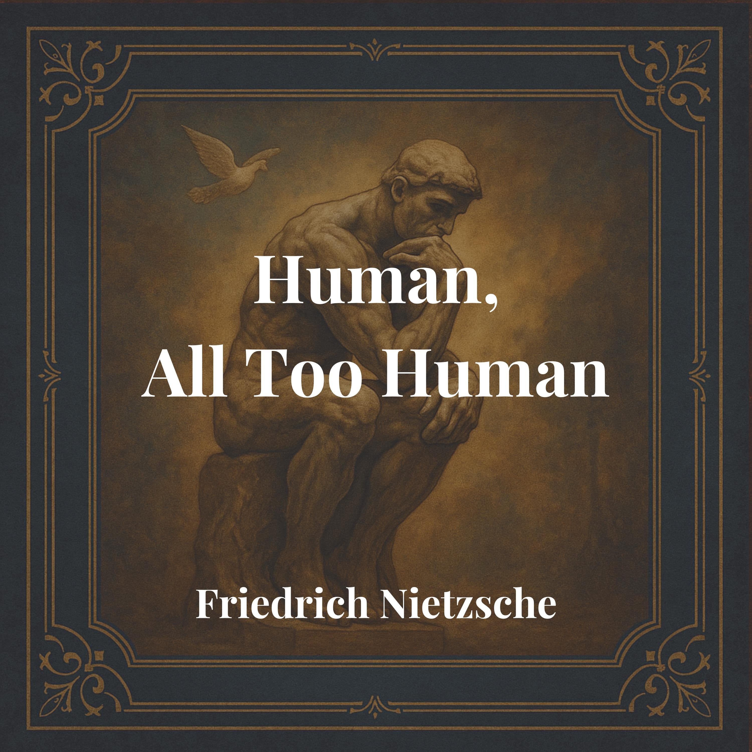 Human, All Too Human