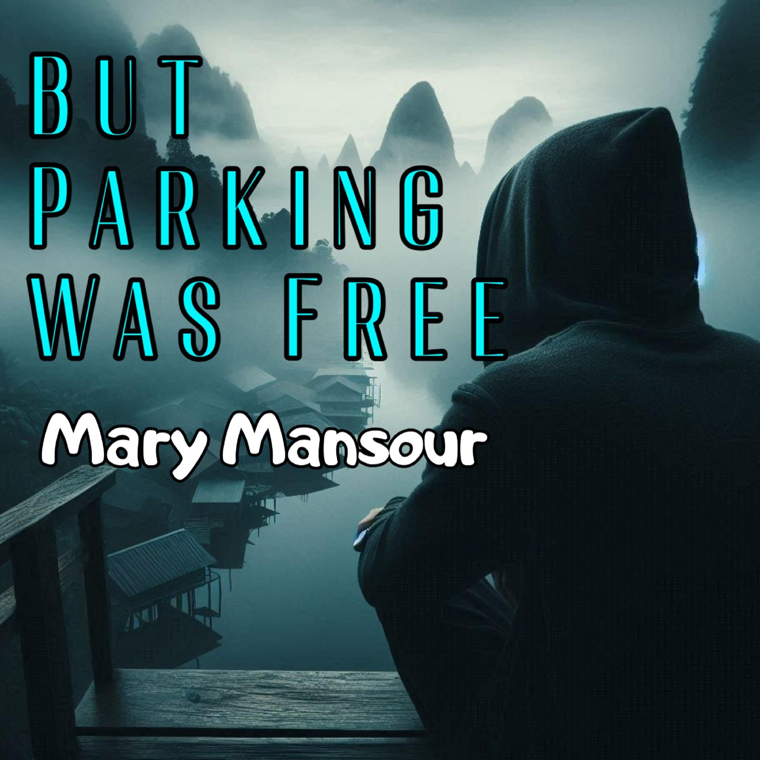 But Parking Was Free