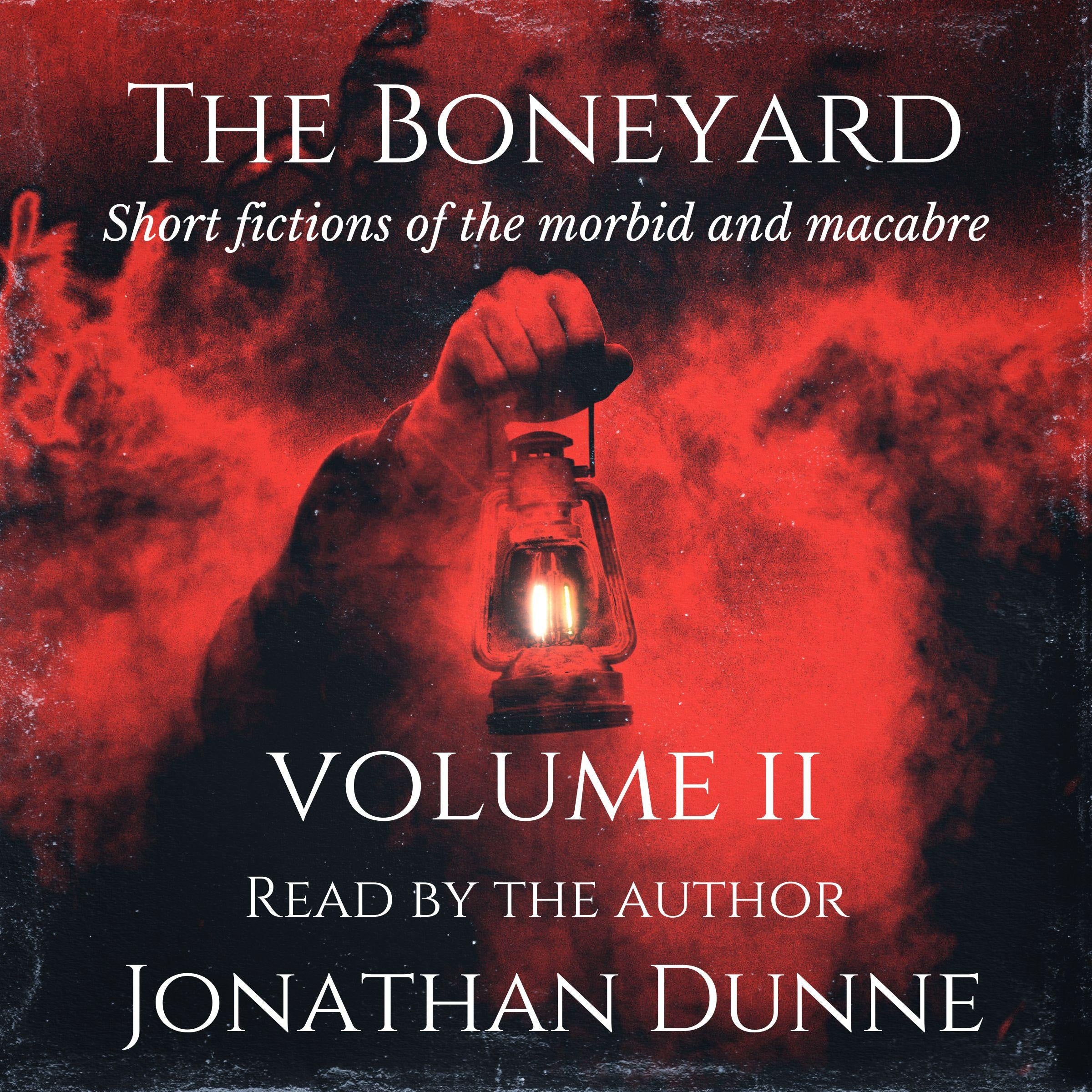 The Boneyard: Short fictions of the morbid and macabre. The Boneyard Series Vol 2