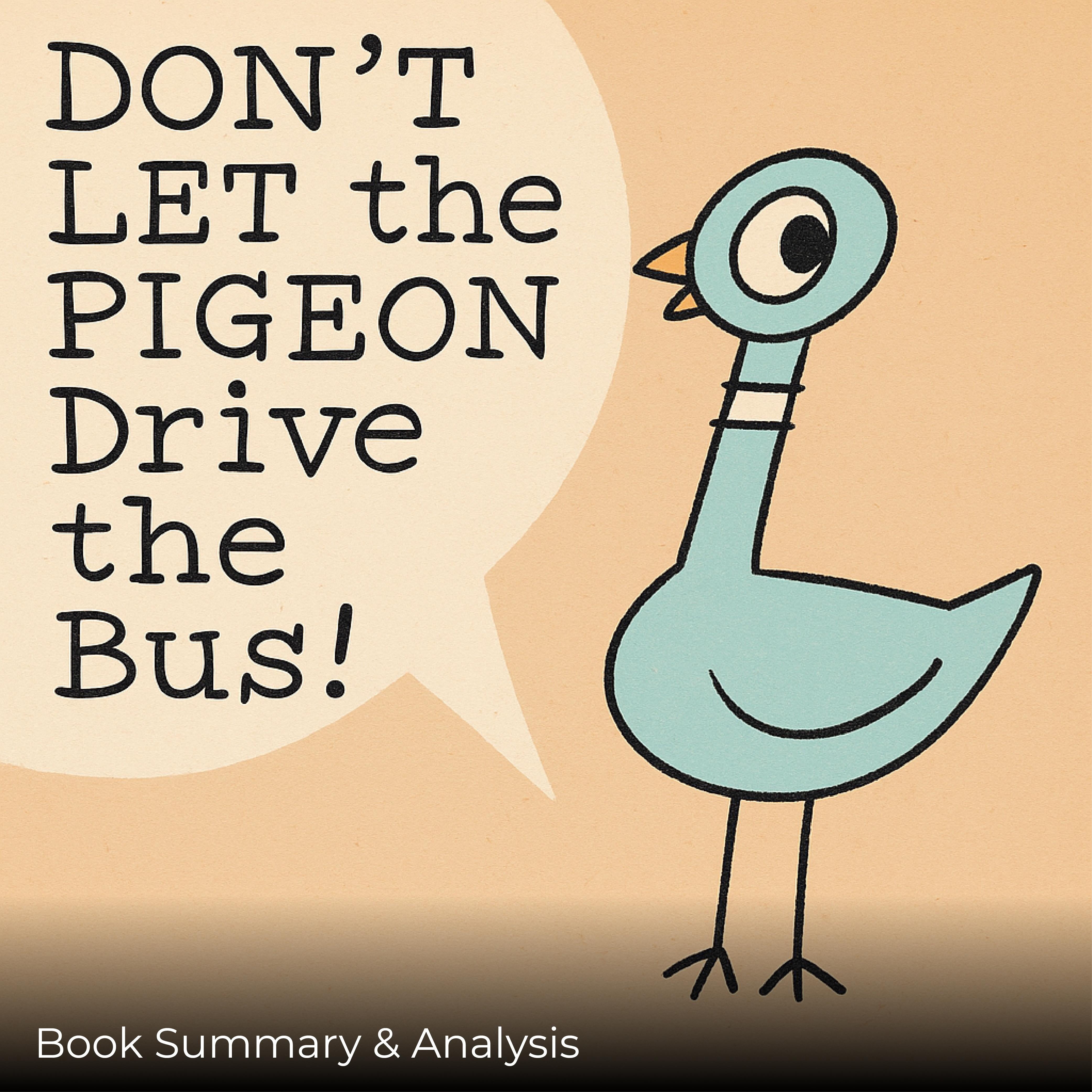 Don’t Let the Pigeon Drive the Bus!: Book Summary & Analysis