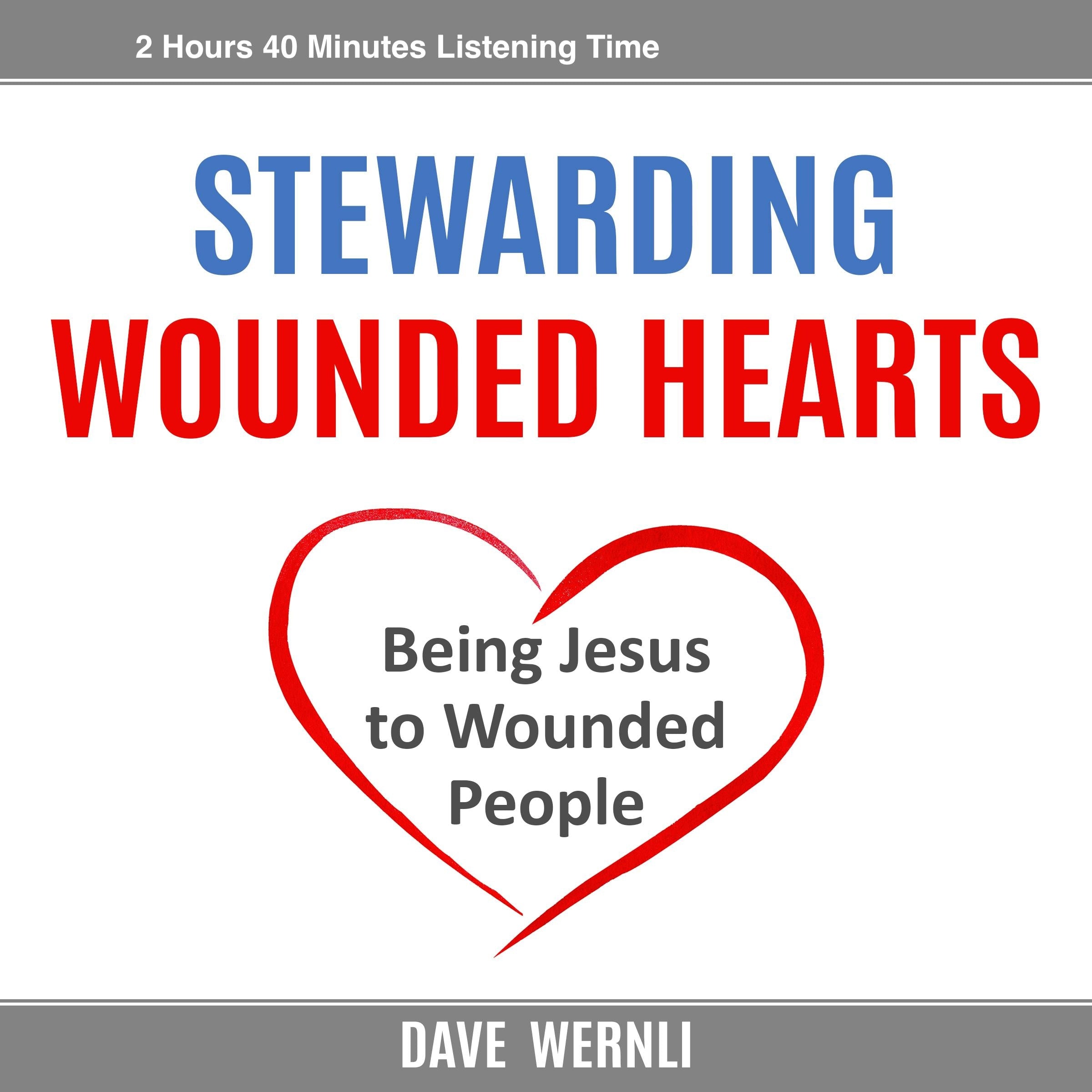 Stewarding Wounded Hearts