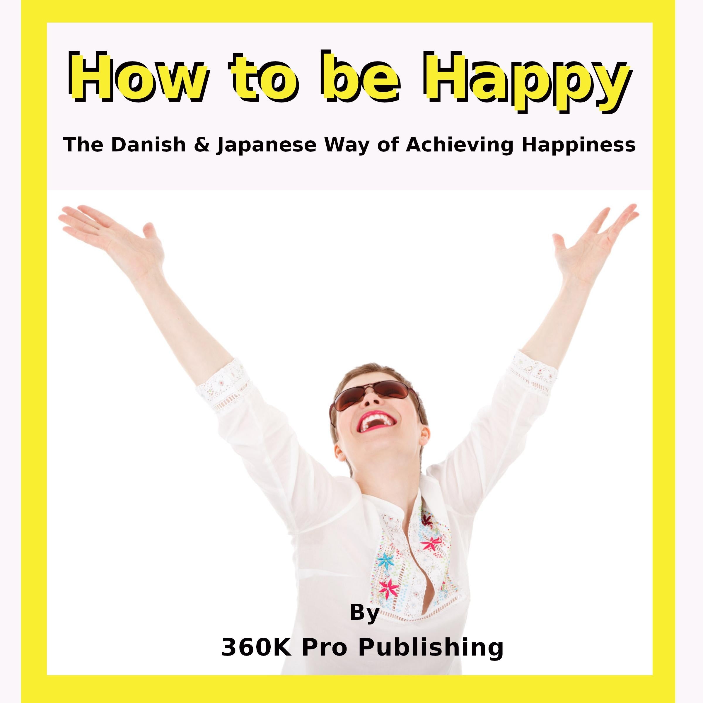 How to be Happy