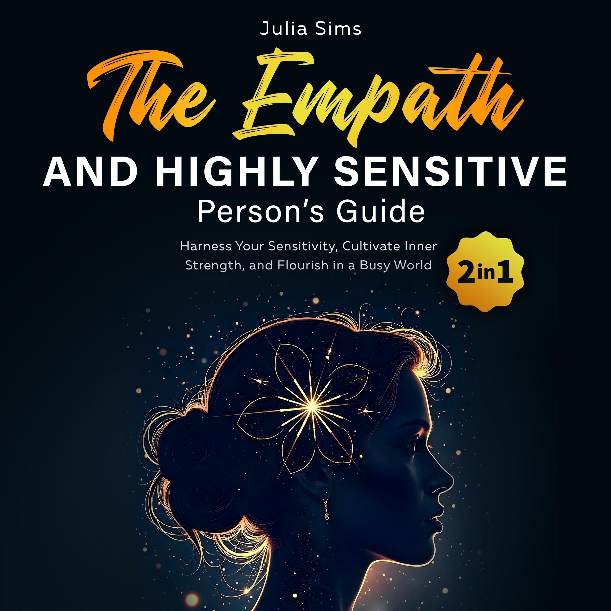 The Empath and Highly Sensitive Person’s Guide