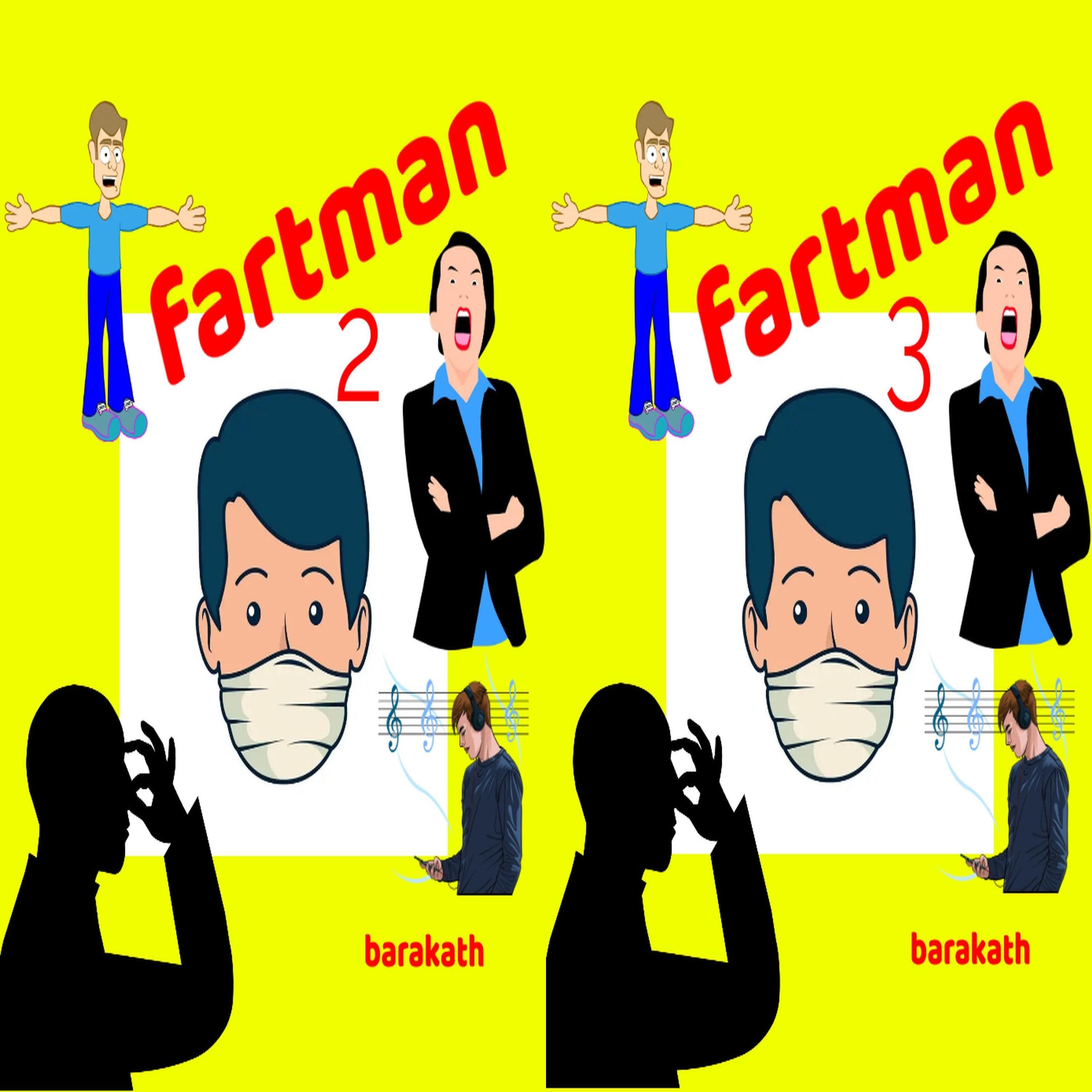 Fartman 2 Fartman 3