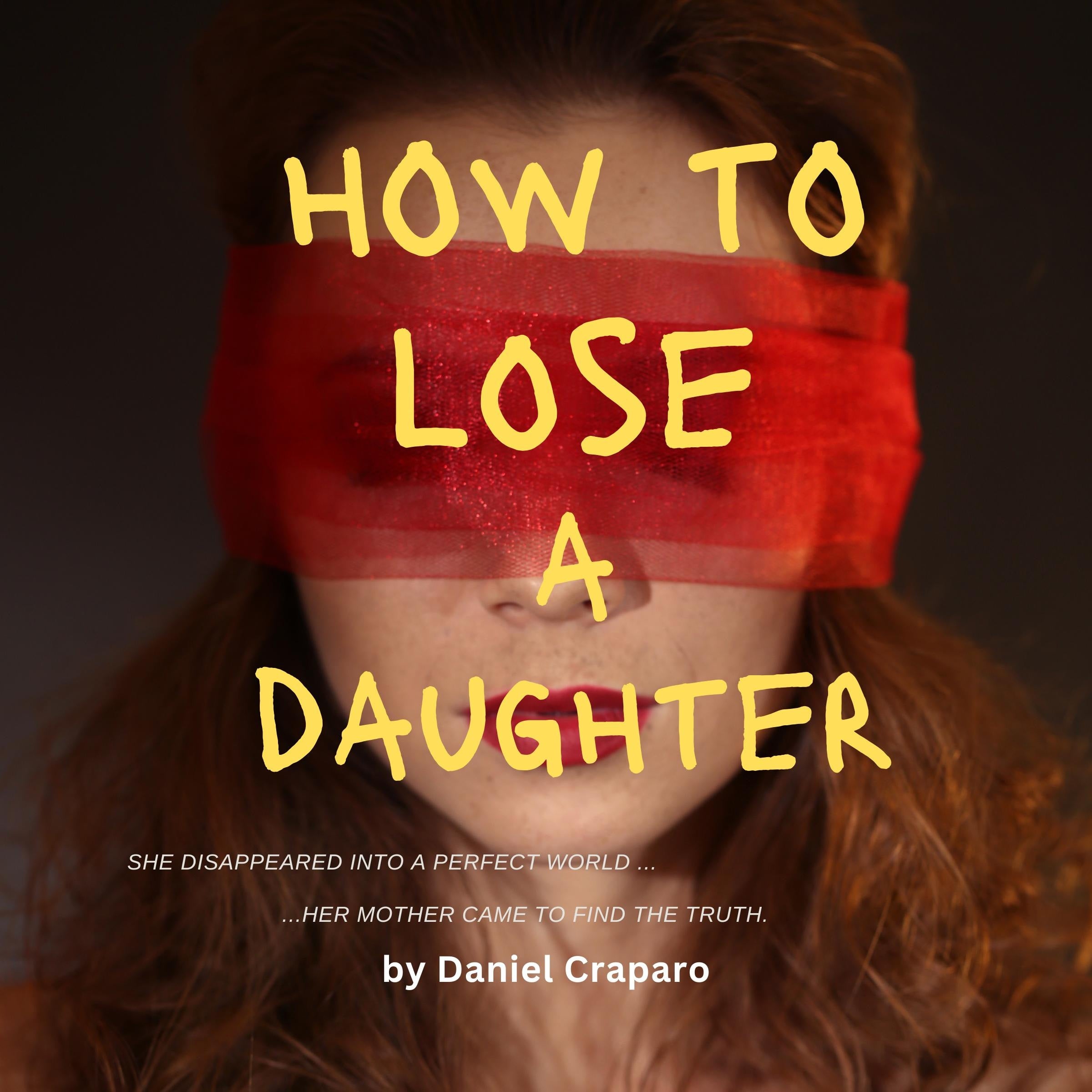 How to Lose a Daughter