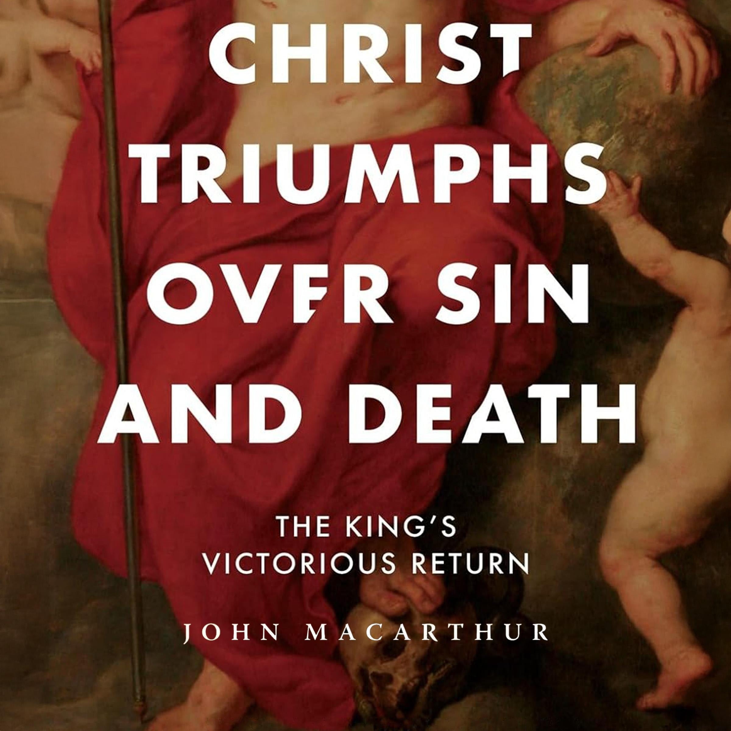 Christ Triumphs over Sin and Death
