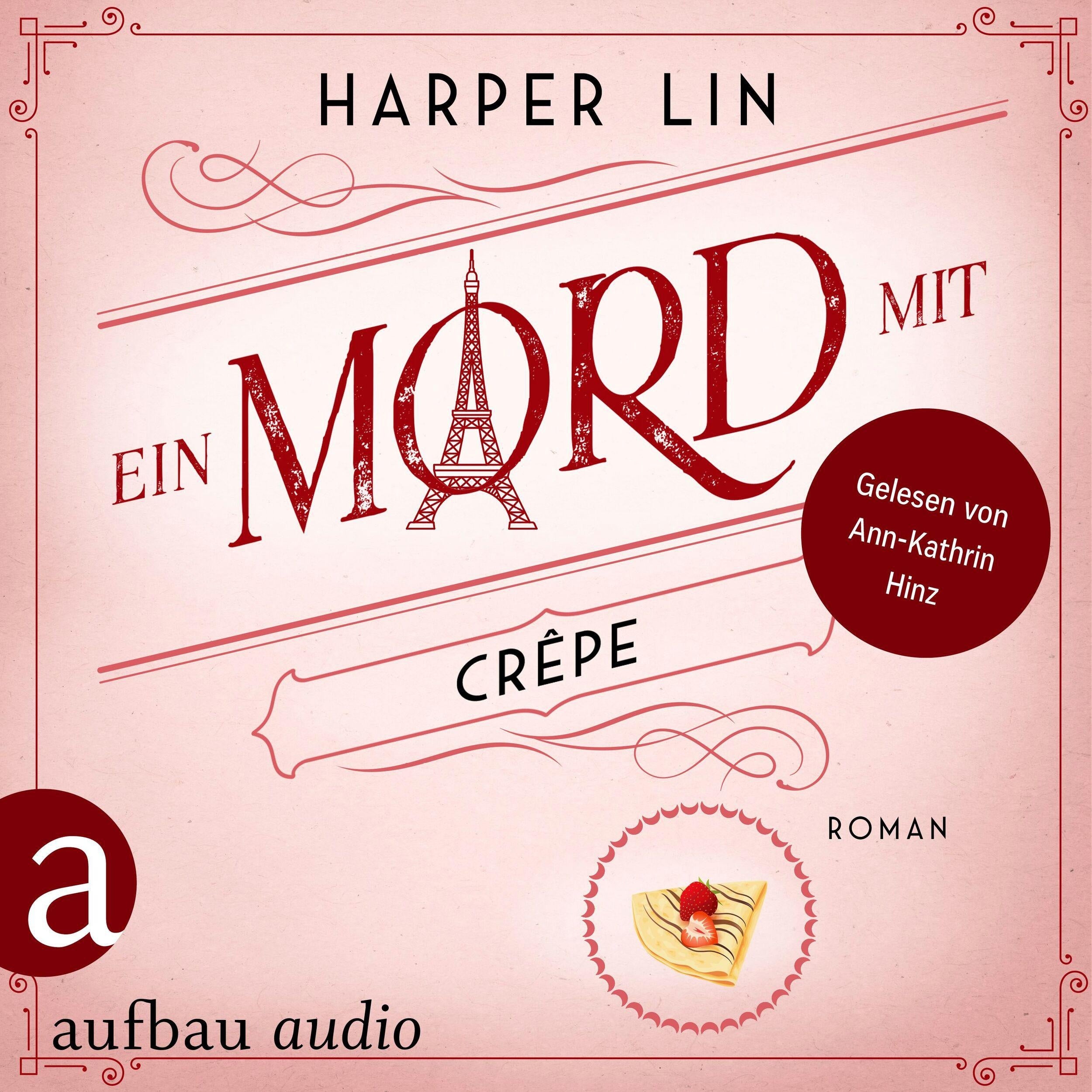 Ein Mord mit Crêpe - Ein Patisserie Krimi, Band 4 (Ungekürzt)