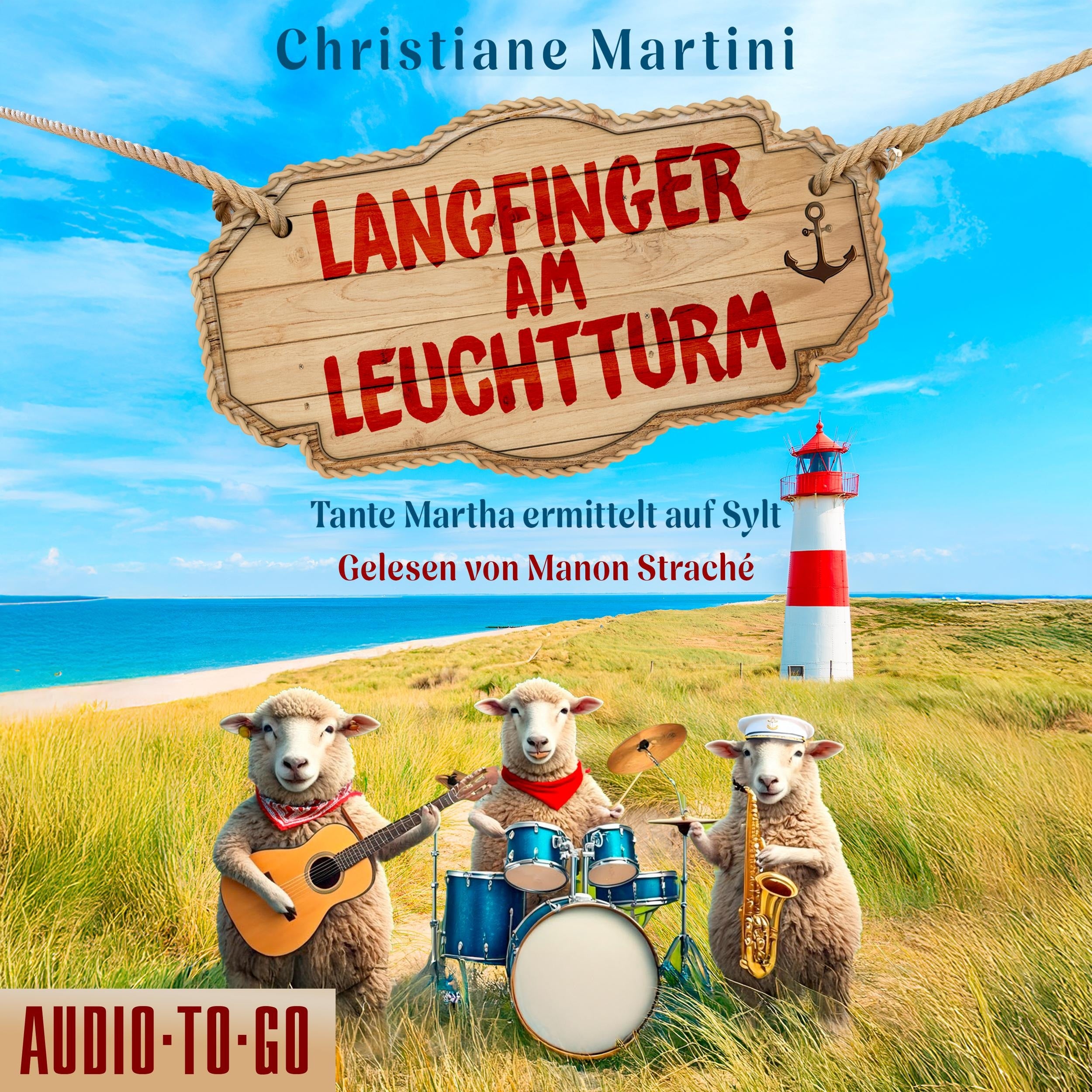 Langfinger am Leuchtturm - Tante Martha ermittelt auf Sylt, Band 1 (ungekürzt)