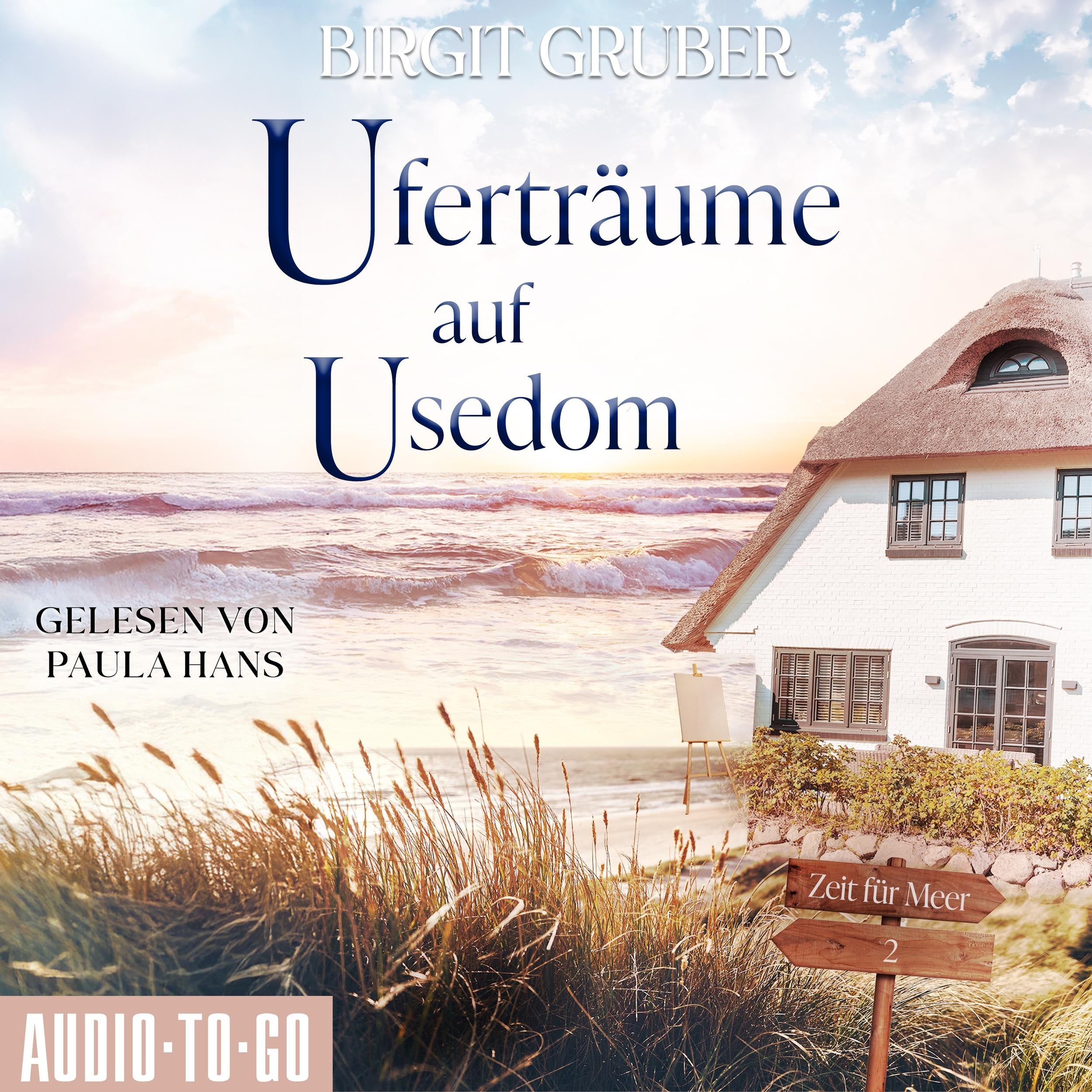Uferträume auf Usedom - Zeit für Meer, Band 2 (ungekürzt)