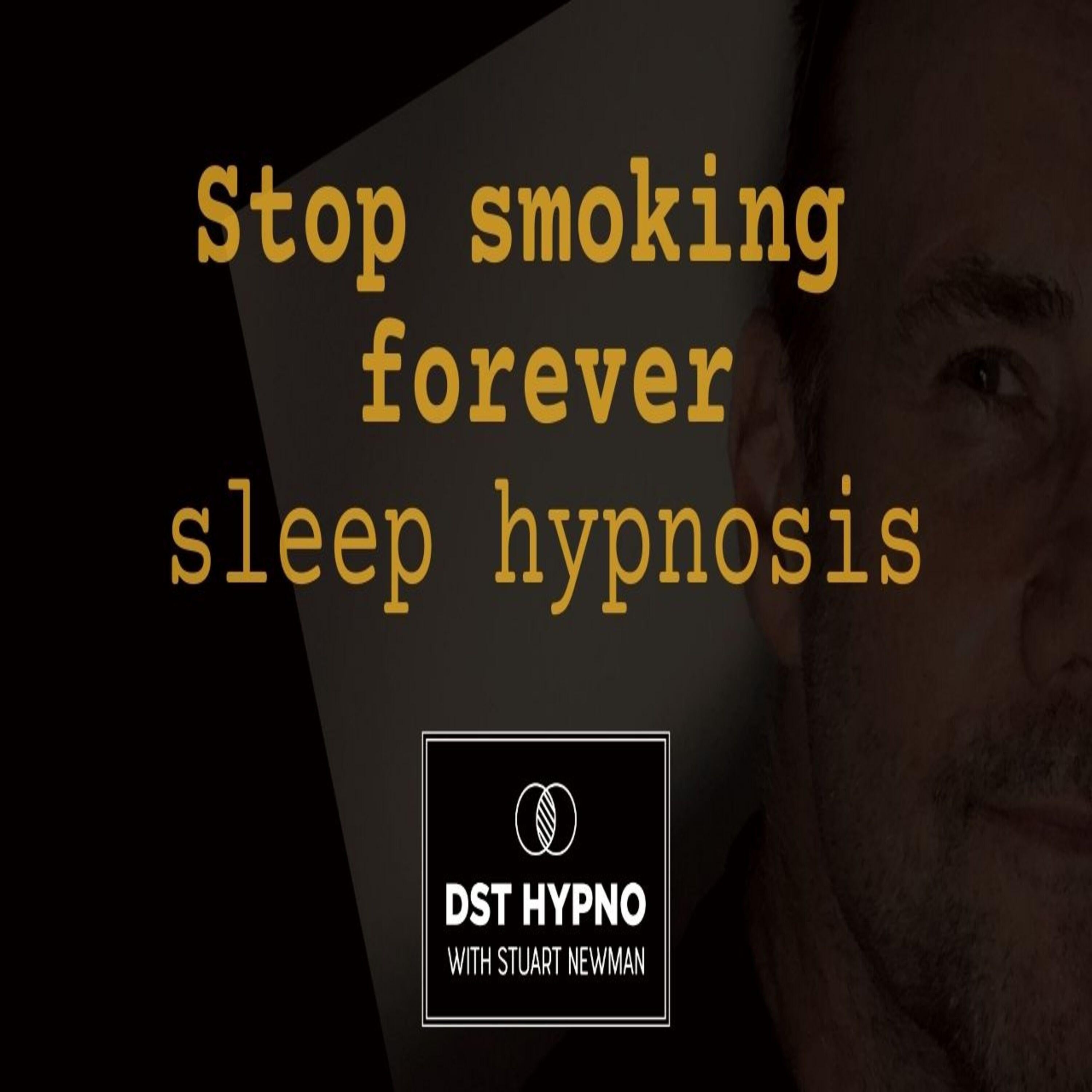 Stop smoking forever sleep hypnosis - DST Hypno with Stu Newman
