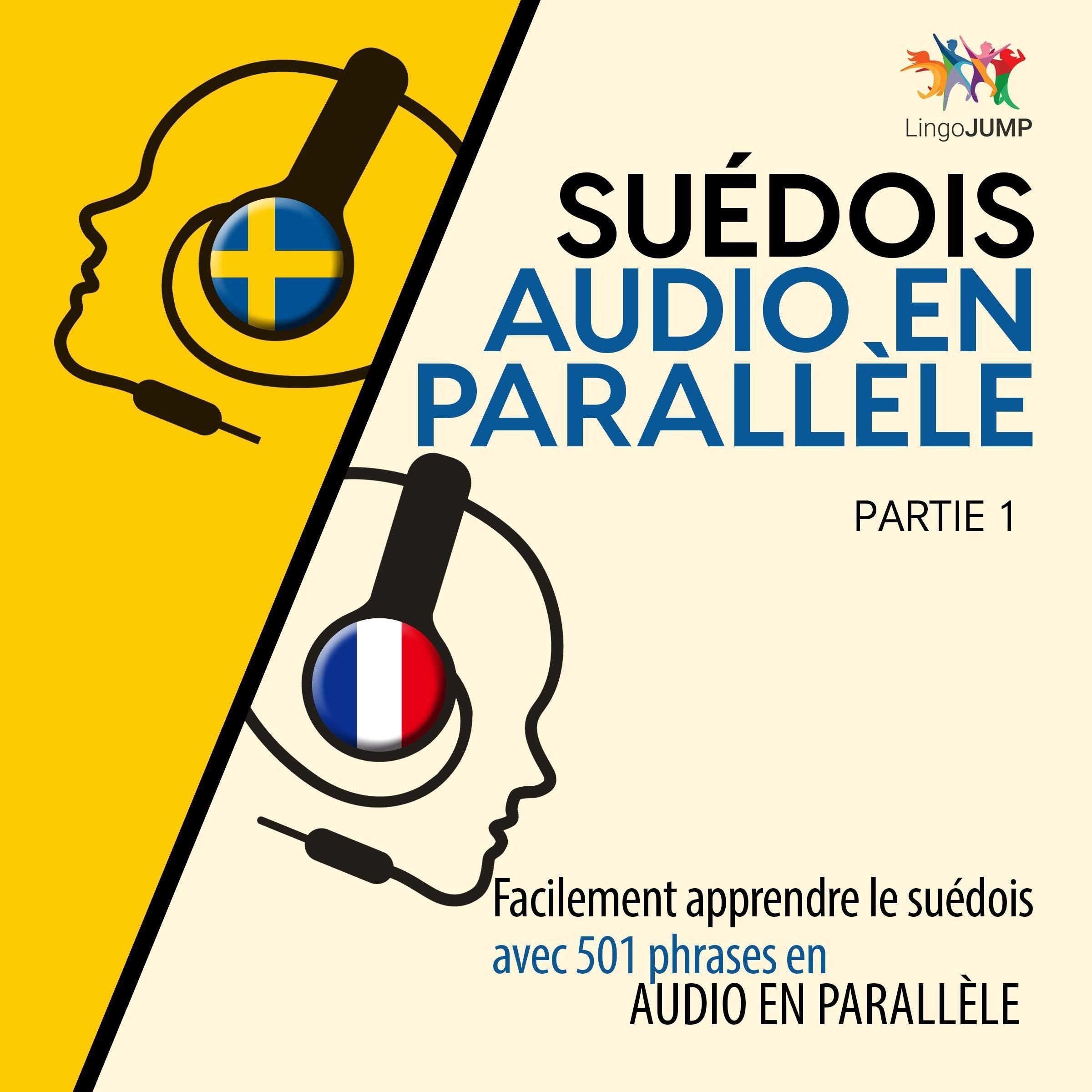 Suédois audio en parallèle - Facilement apprendre le suédois avec 501 phrases en audio en parallèle - Partie 1