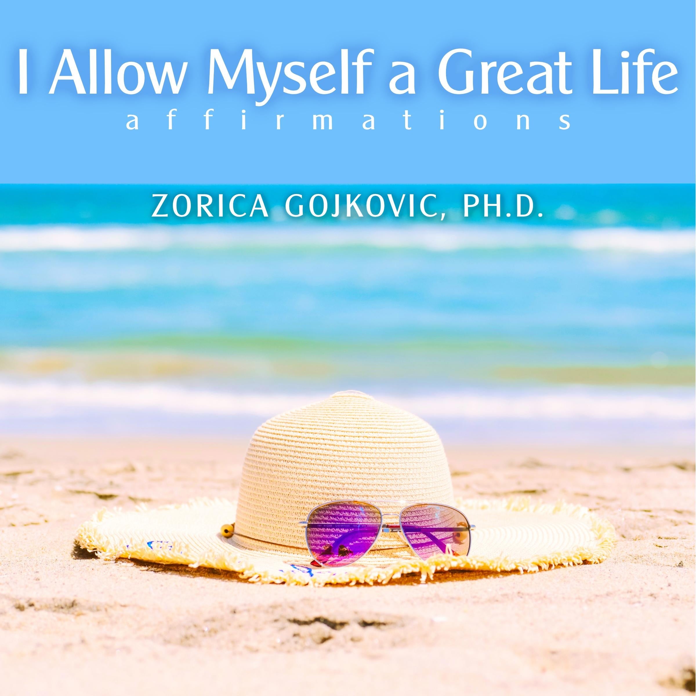 I Allow Myself a Great Life