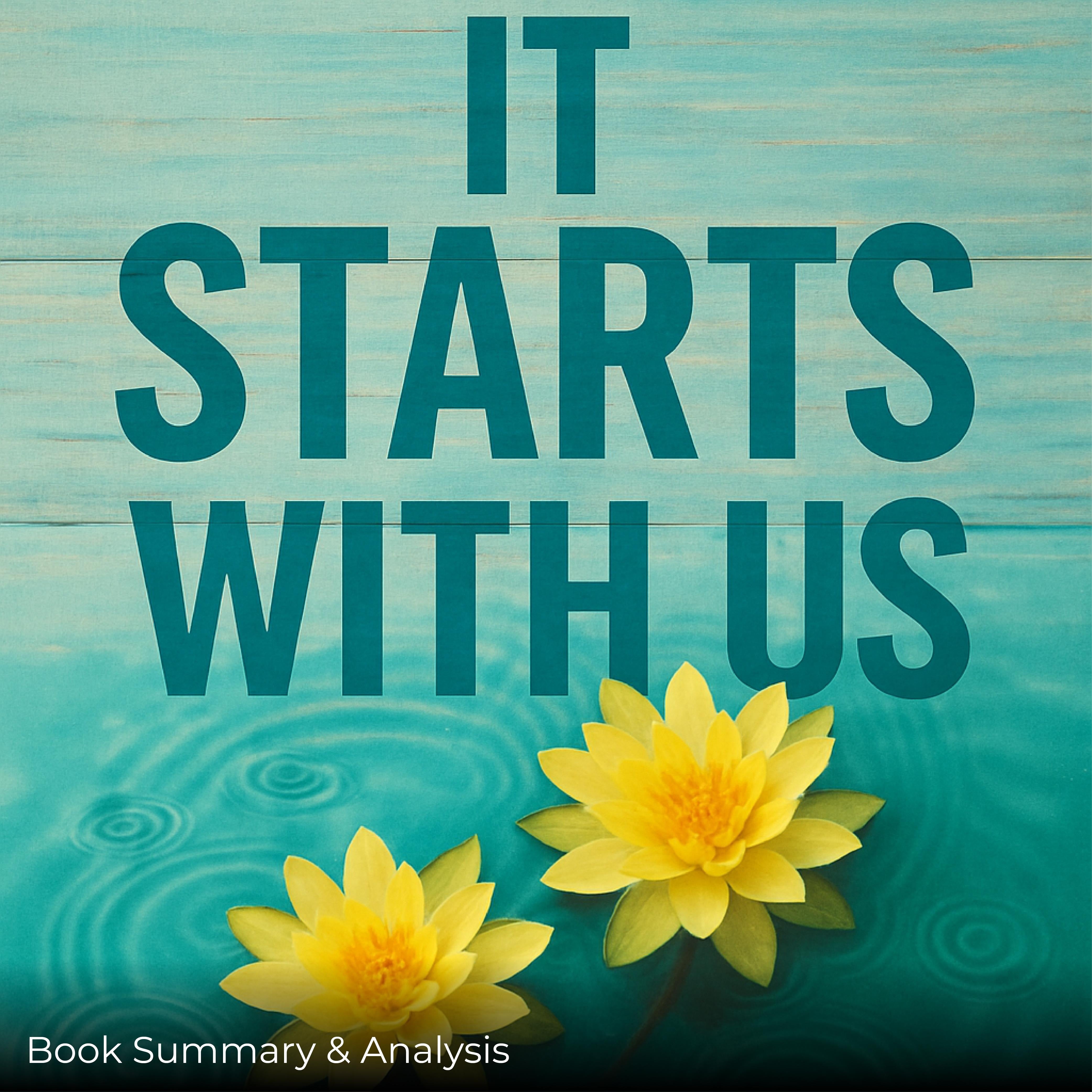 It Starts with Us: Book Summary & Analysis