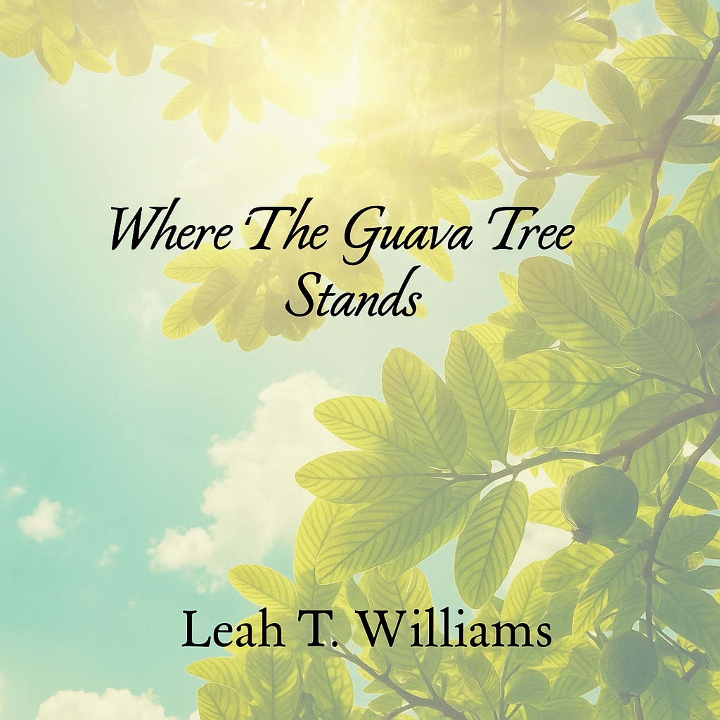 Where The Guava Tree Stands