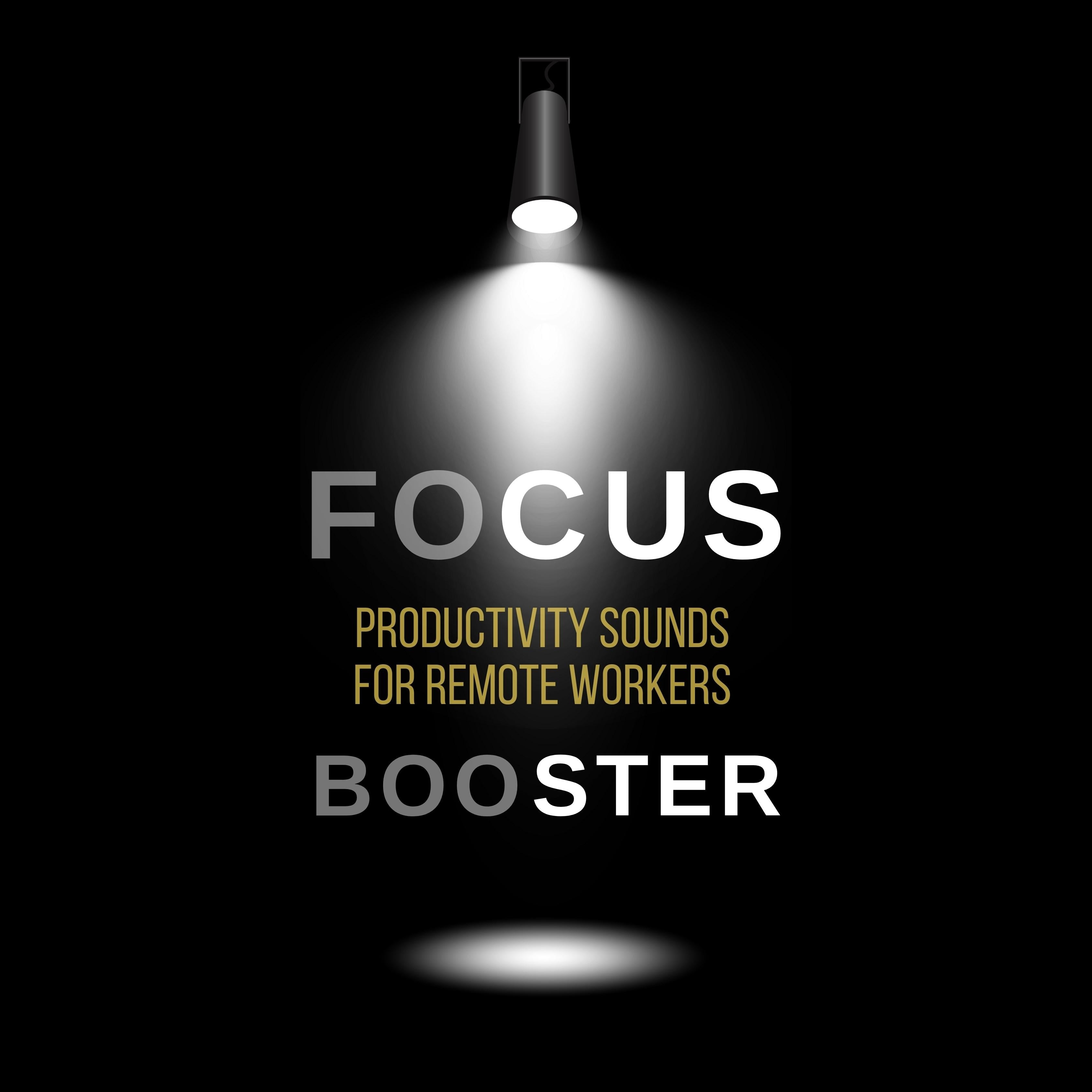 FOCUS BOOSTER: Productivity Sounds for Remote Workers