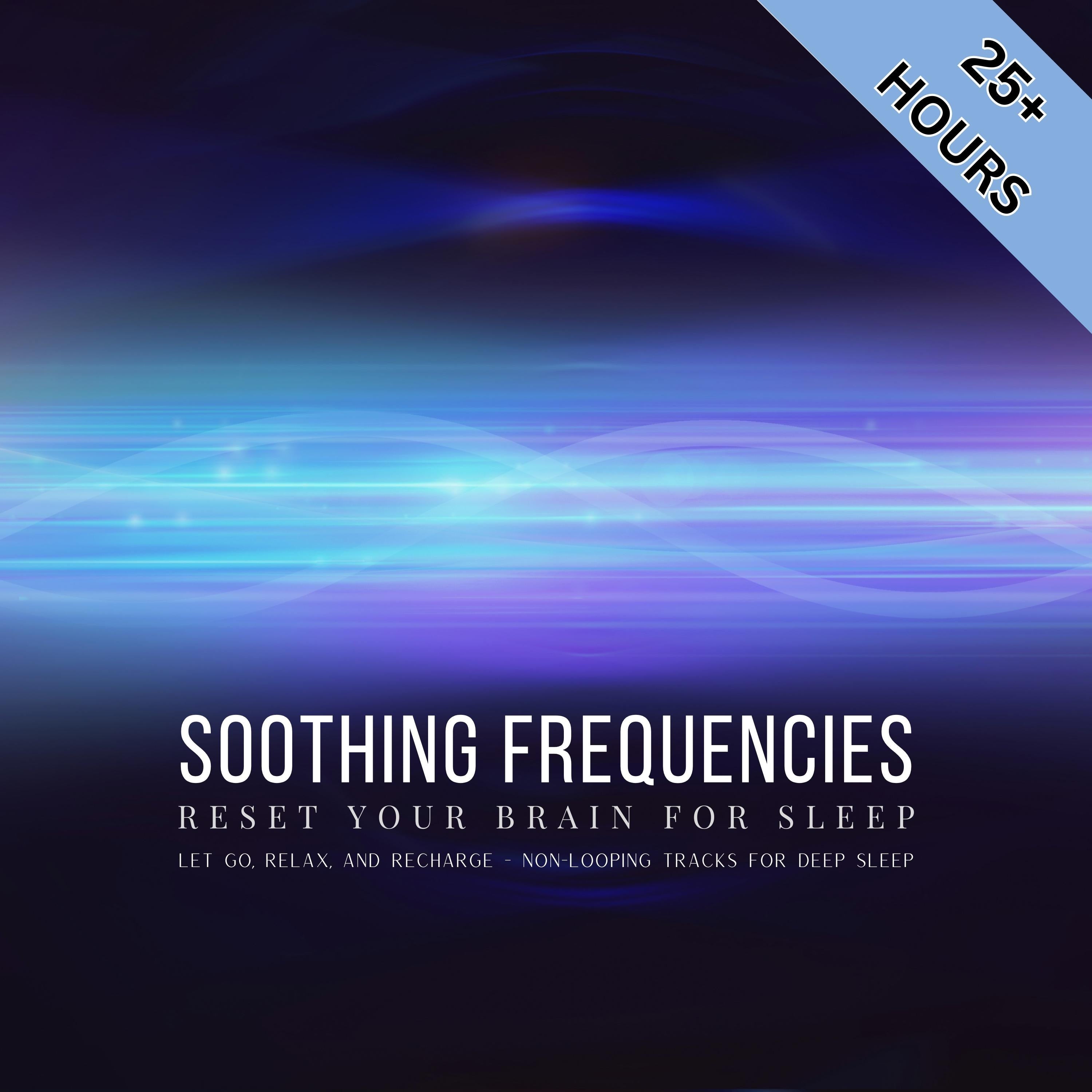 Soothing Frequencies: Reset Your Brain for Sleep