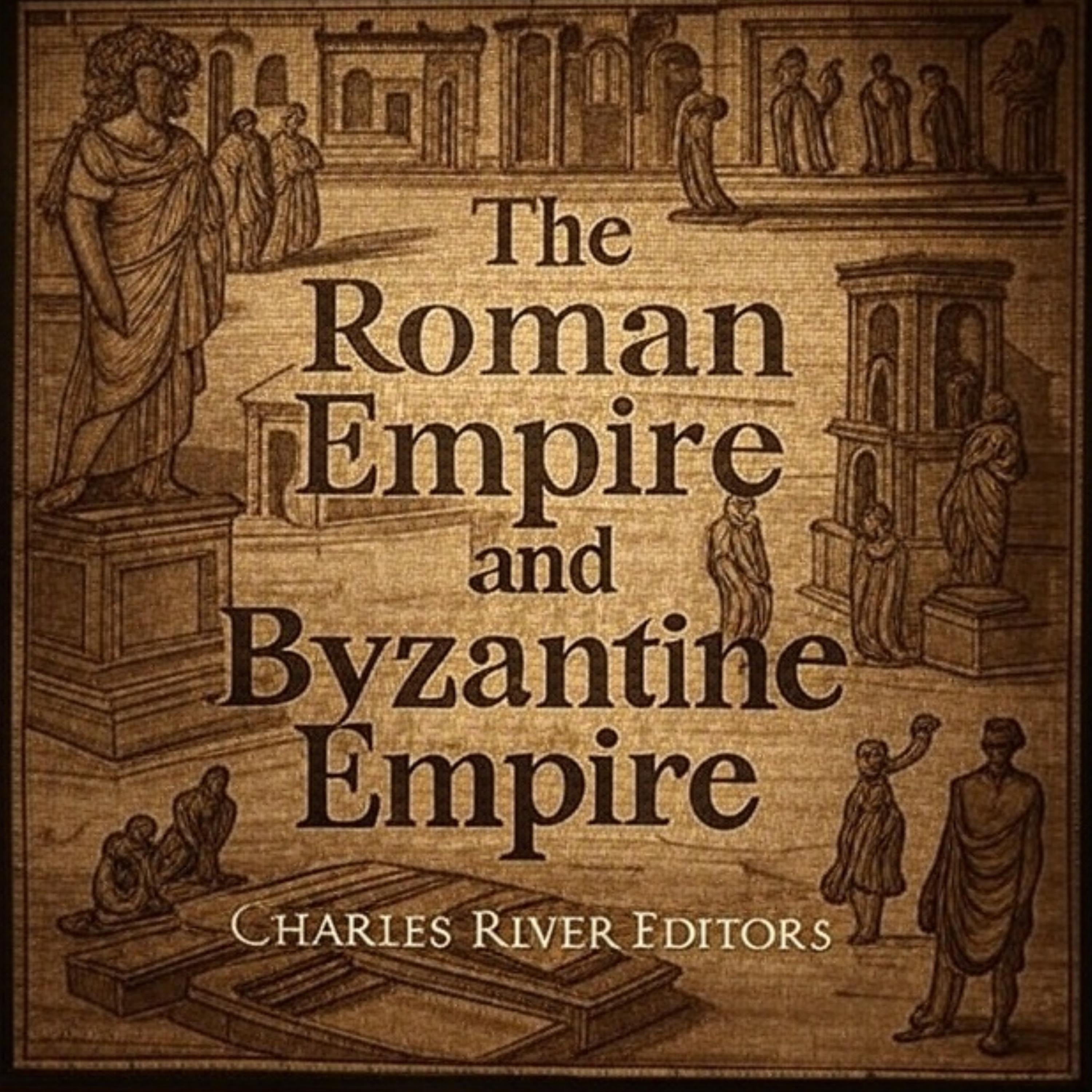 The Roman Empire and Byzantine Empire