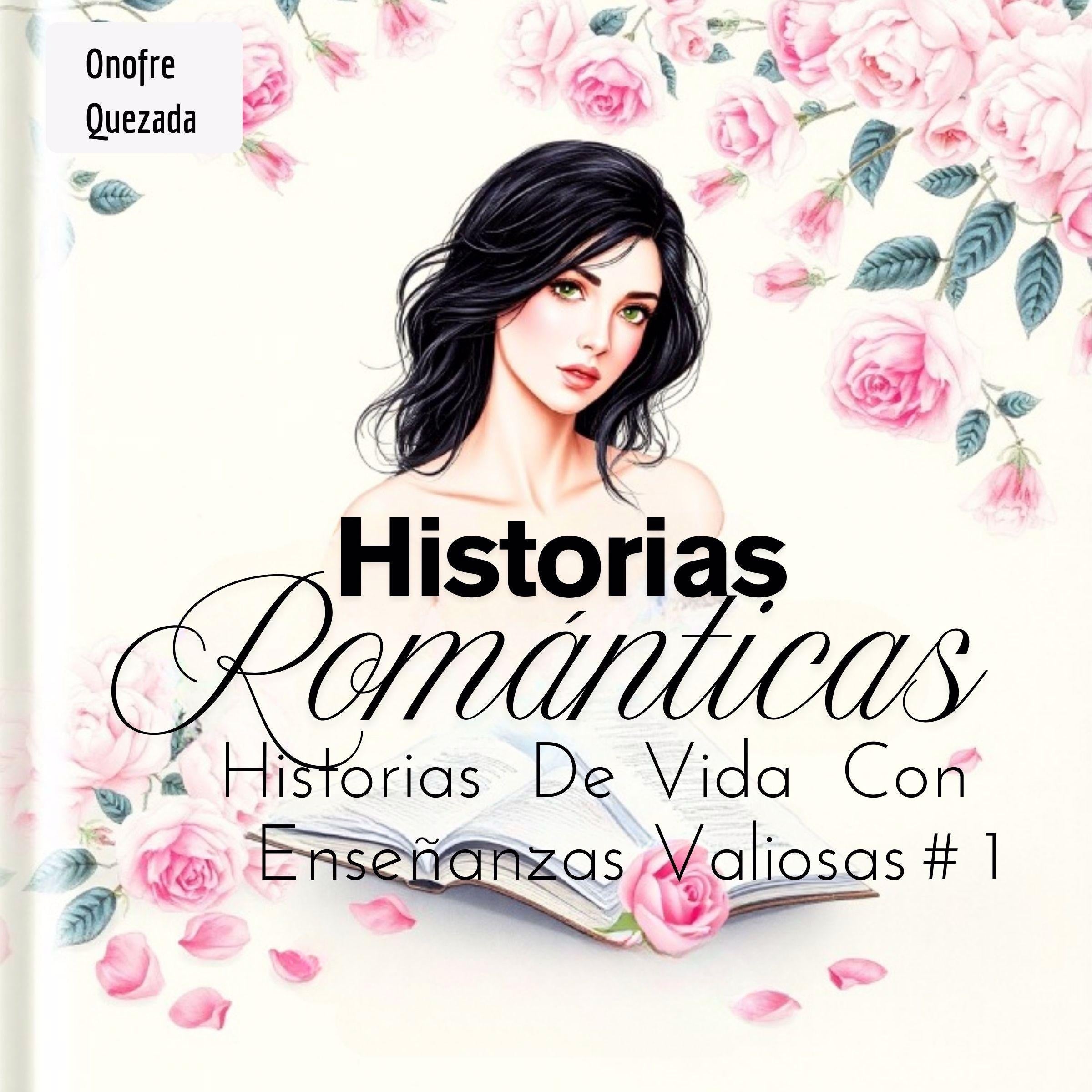 Historias Románticas Historias De Vida Con Enseñanzas Valiosas # 1