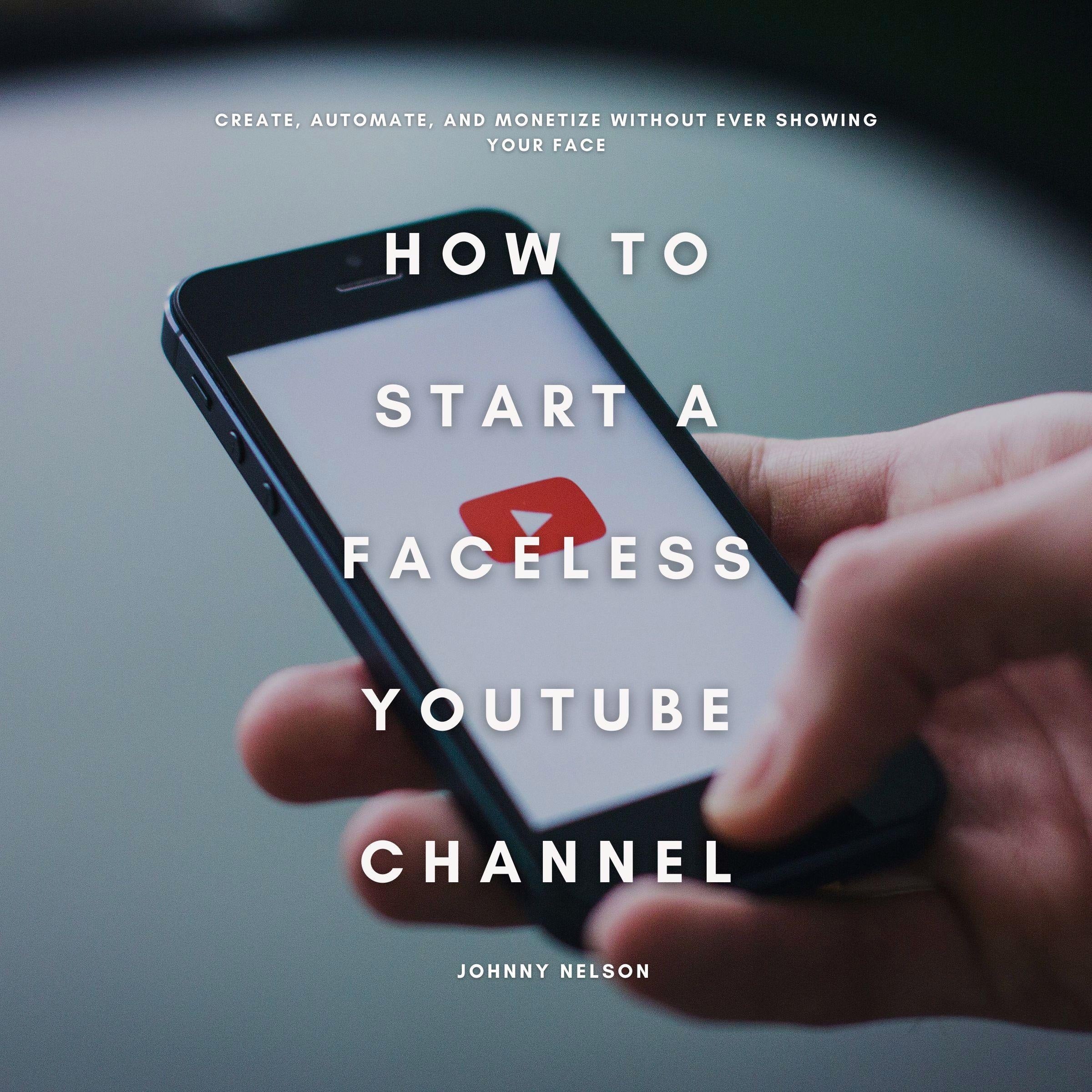 How to Start a Faceless YouTube Channel