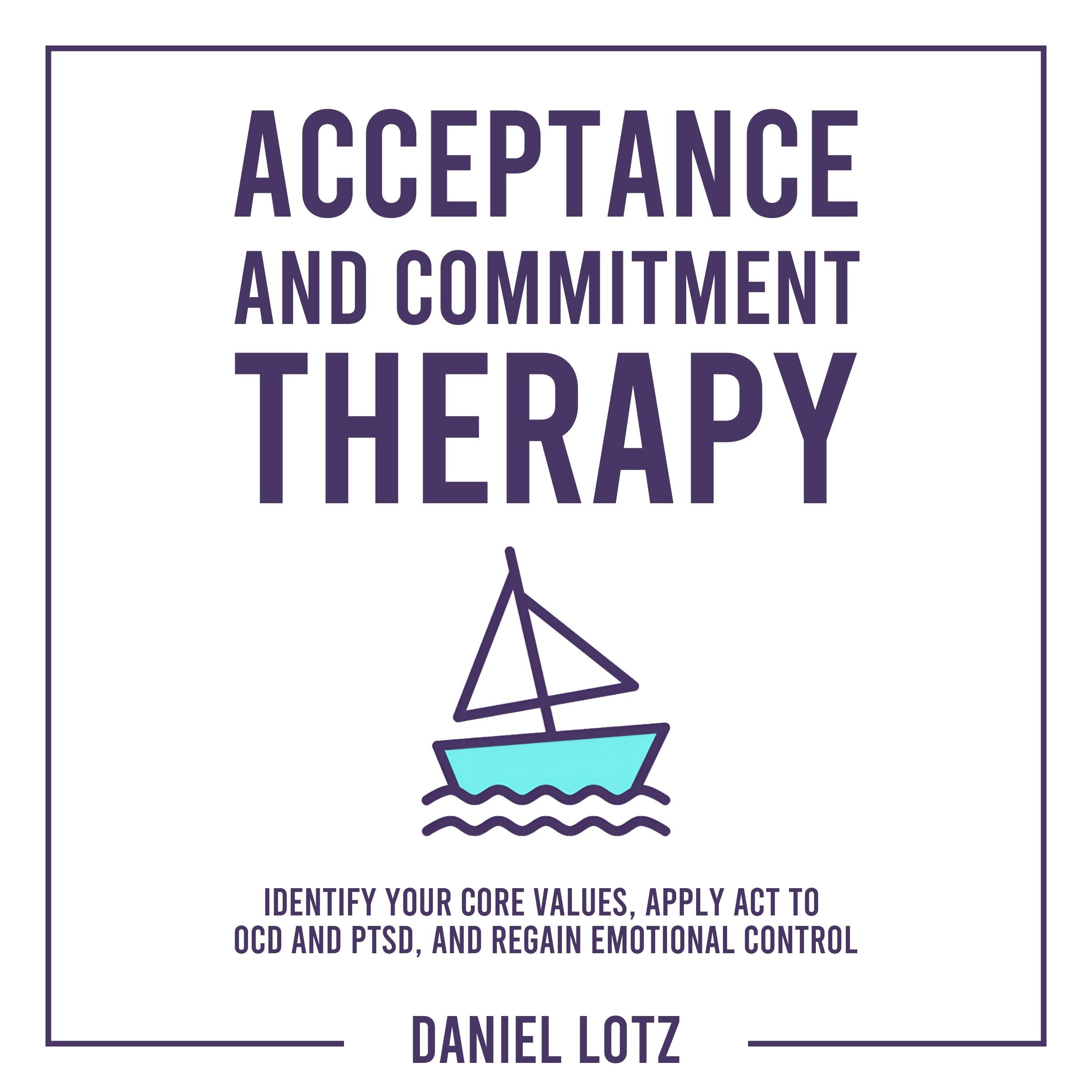 Acceptance and Commitment Therapy