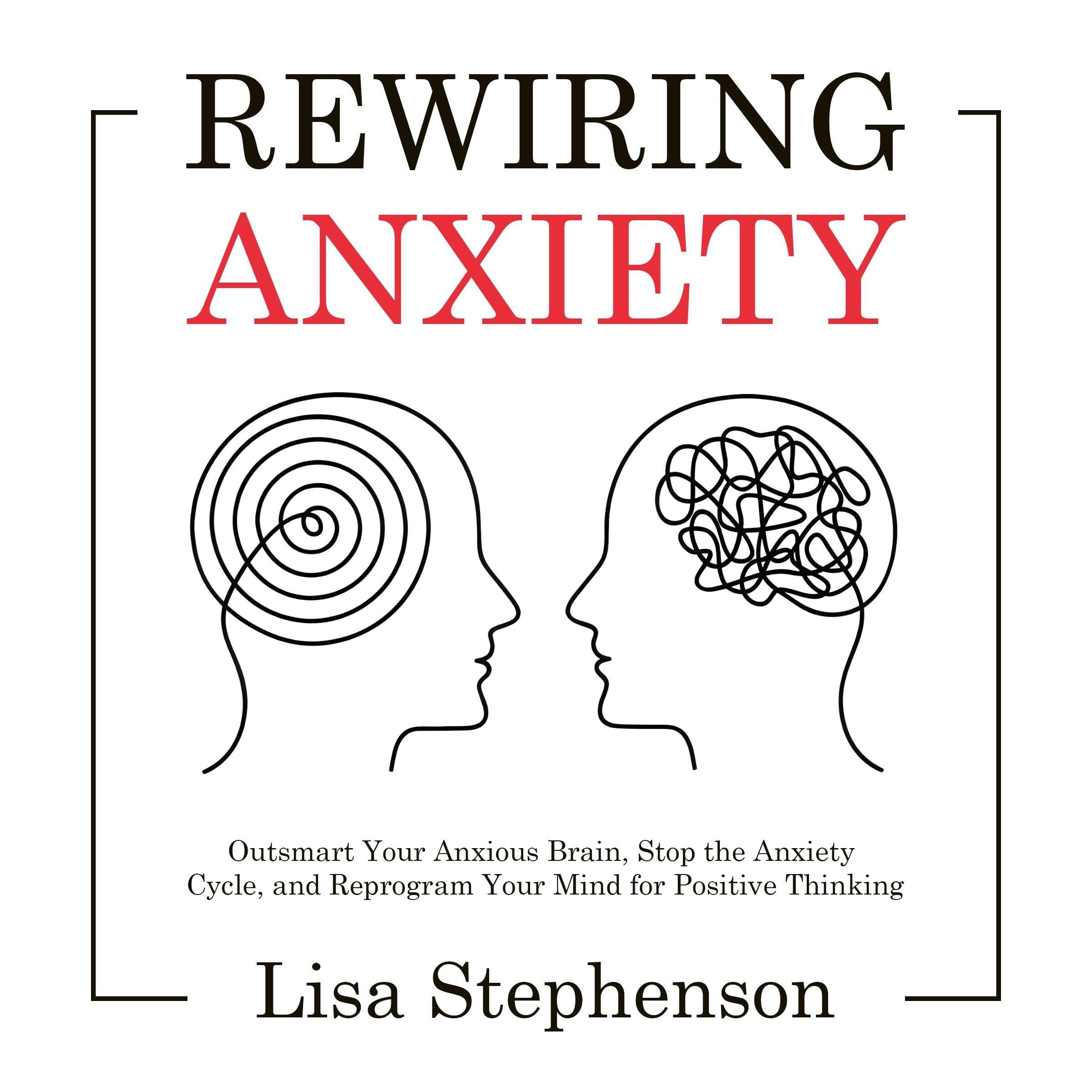Rewiring Anxiety