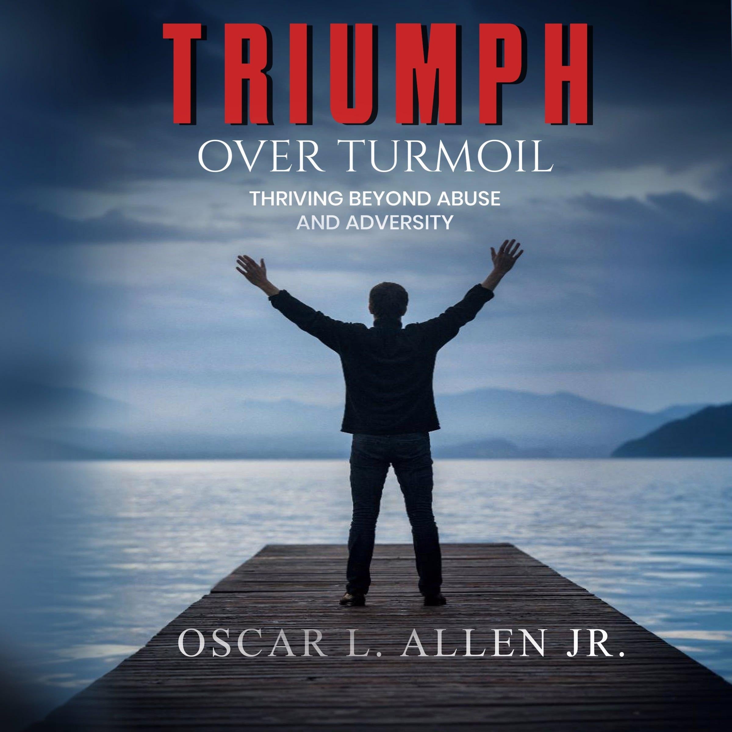 Triumph Over Turmoil