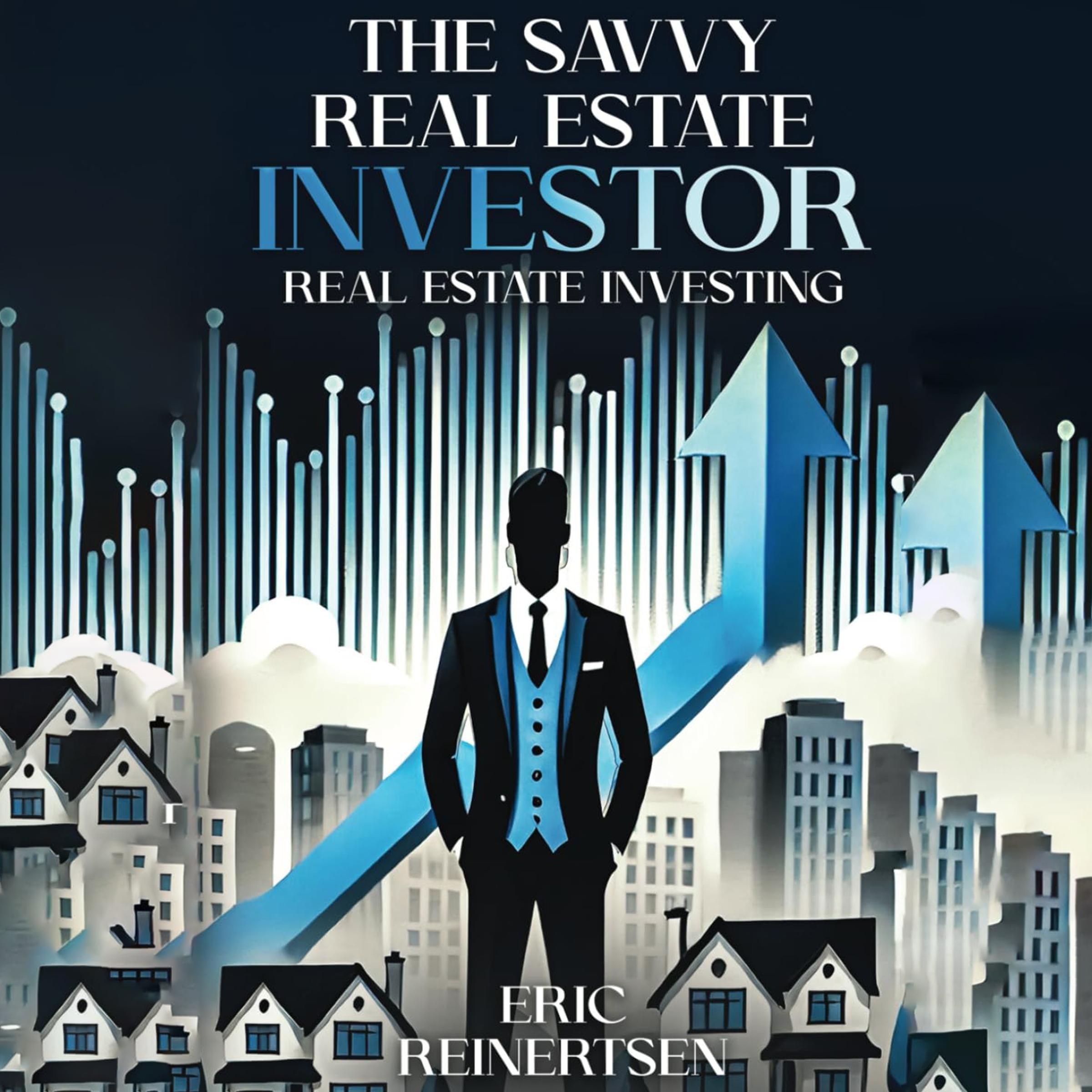 The Savvy Real Estate Investor