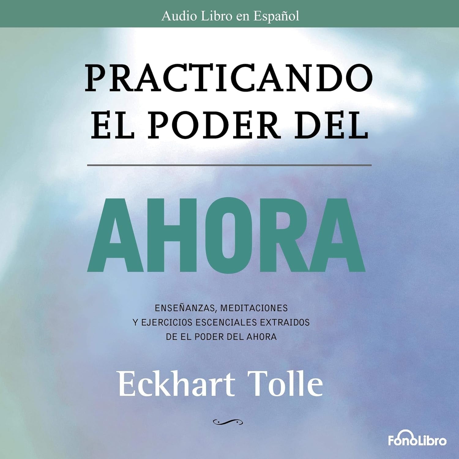 Practicando el Poder del Ahora