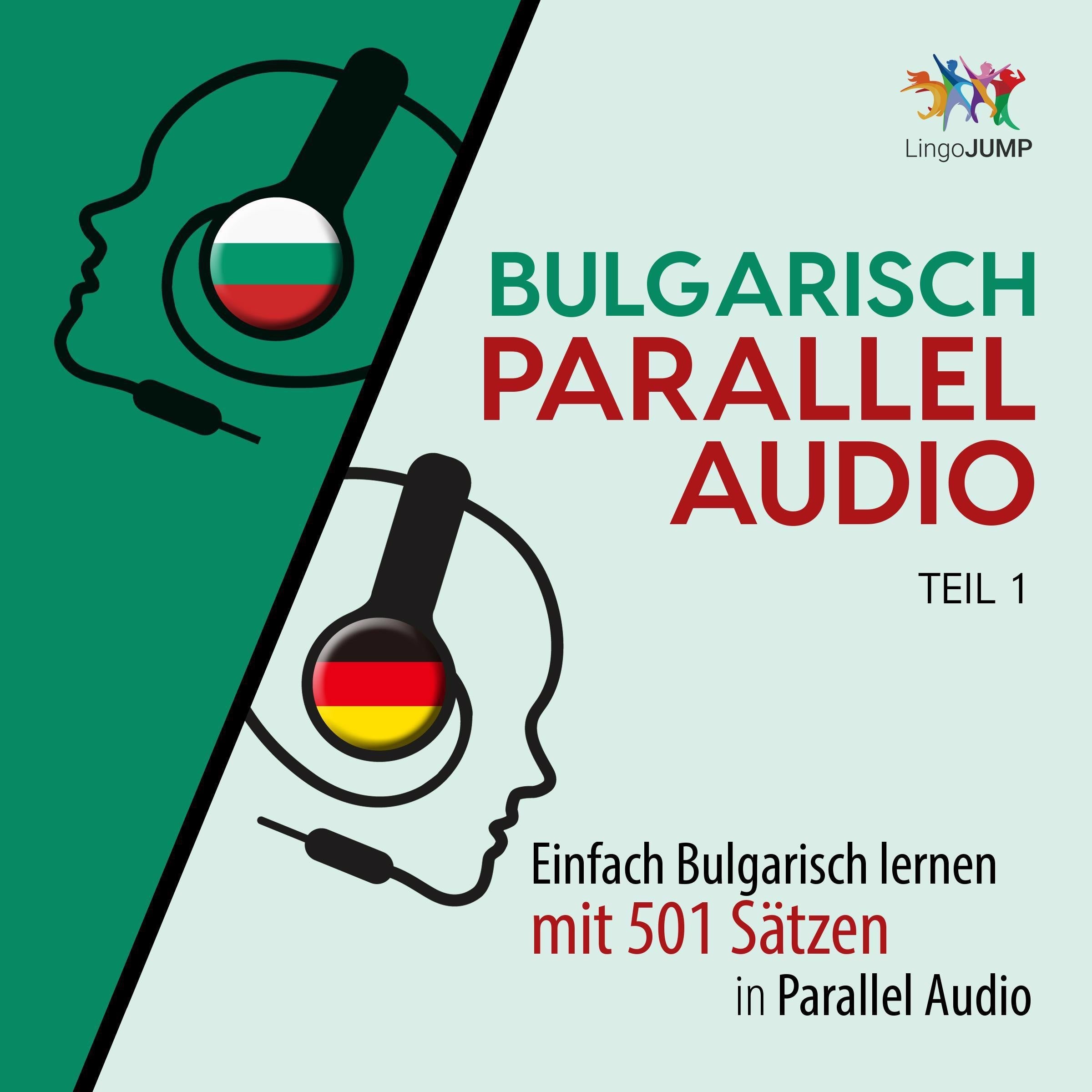 Bulgarisch Parallel Audio - Einfach Bulgarisch lernen mit 501 Sätzen in Parallel Audio - Teil 1