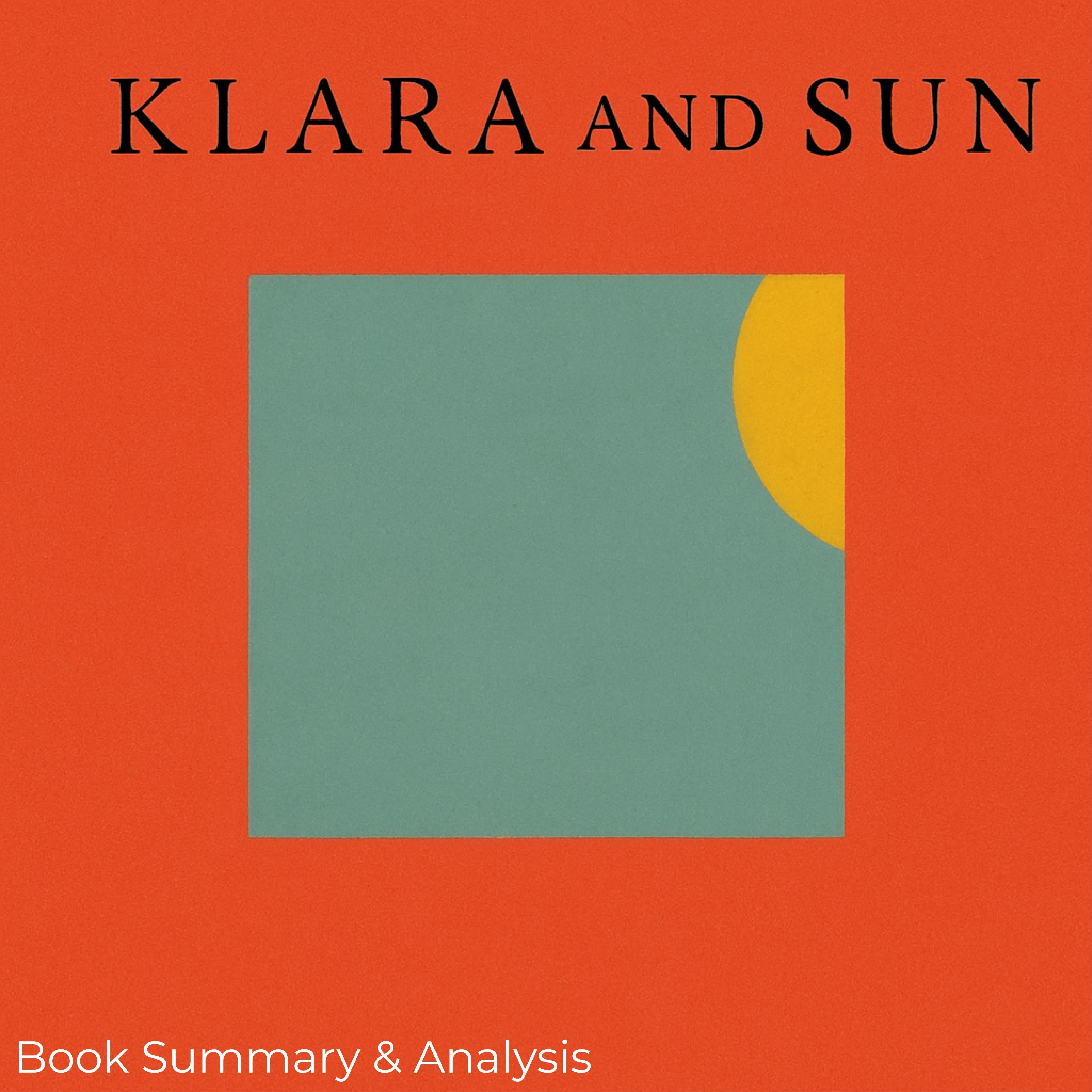 Klara and the Sun: Book Summary & Analysis