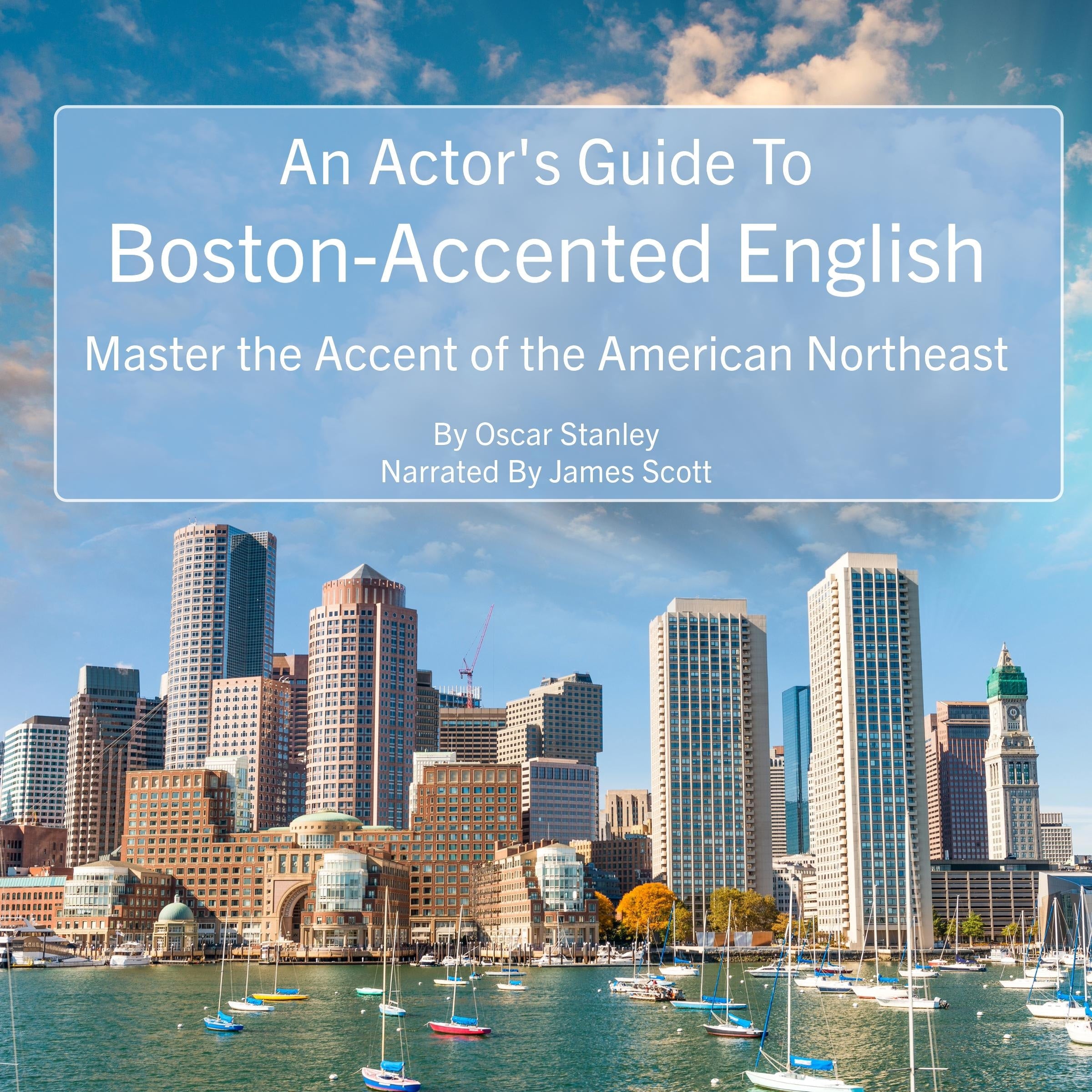 An Actor's Guide To Boston-Accented English