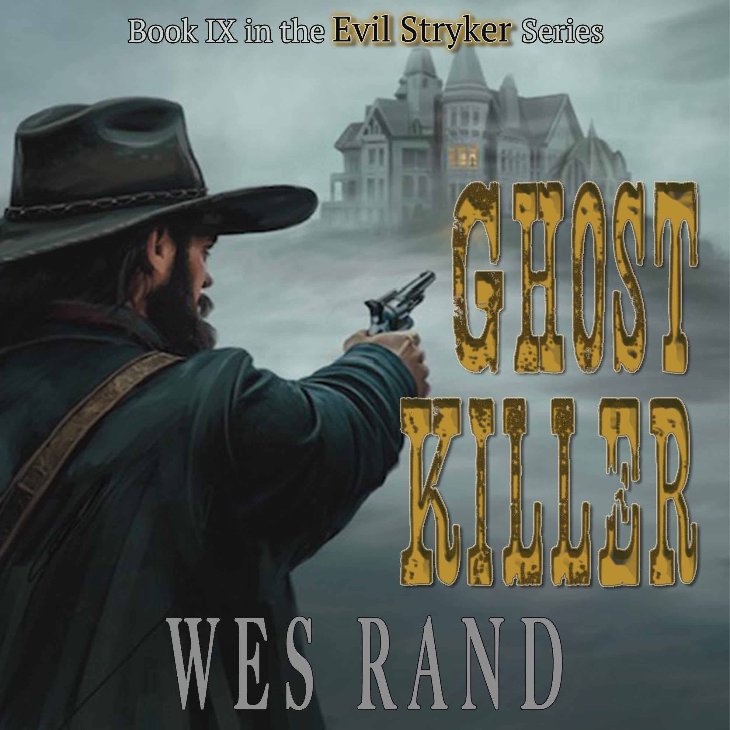 Ghost Killer: Book IX of the Evil Stryker Series