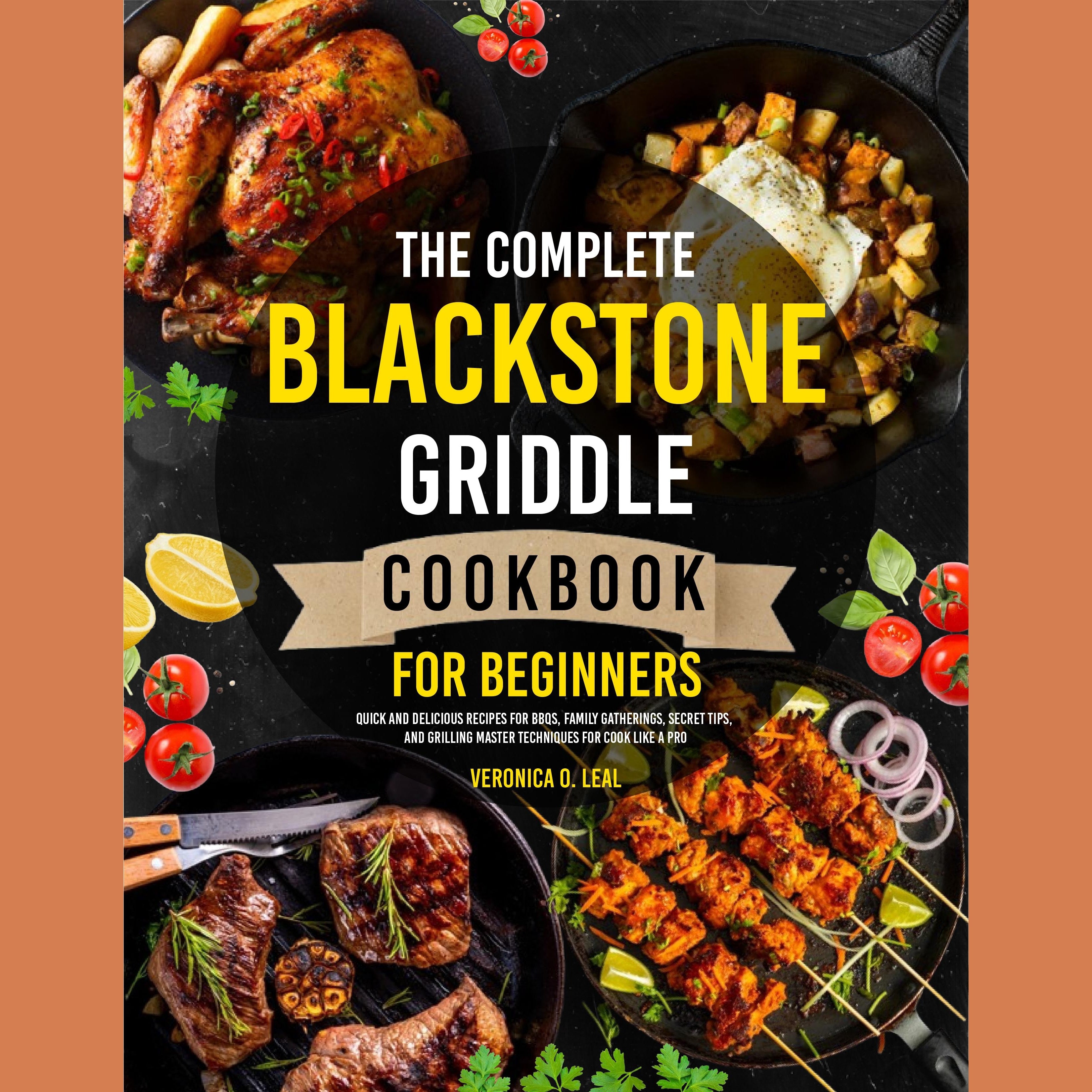 The Complete Blackstone Griddle Cookbook for Beginners