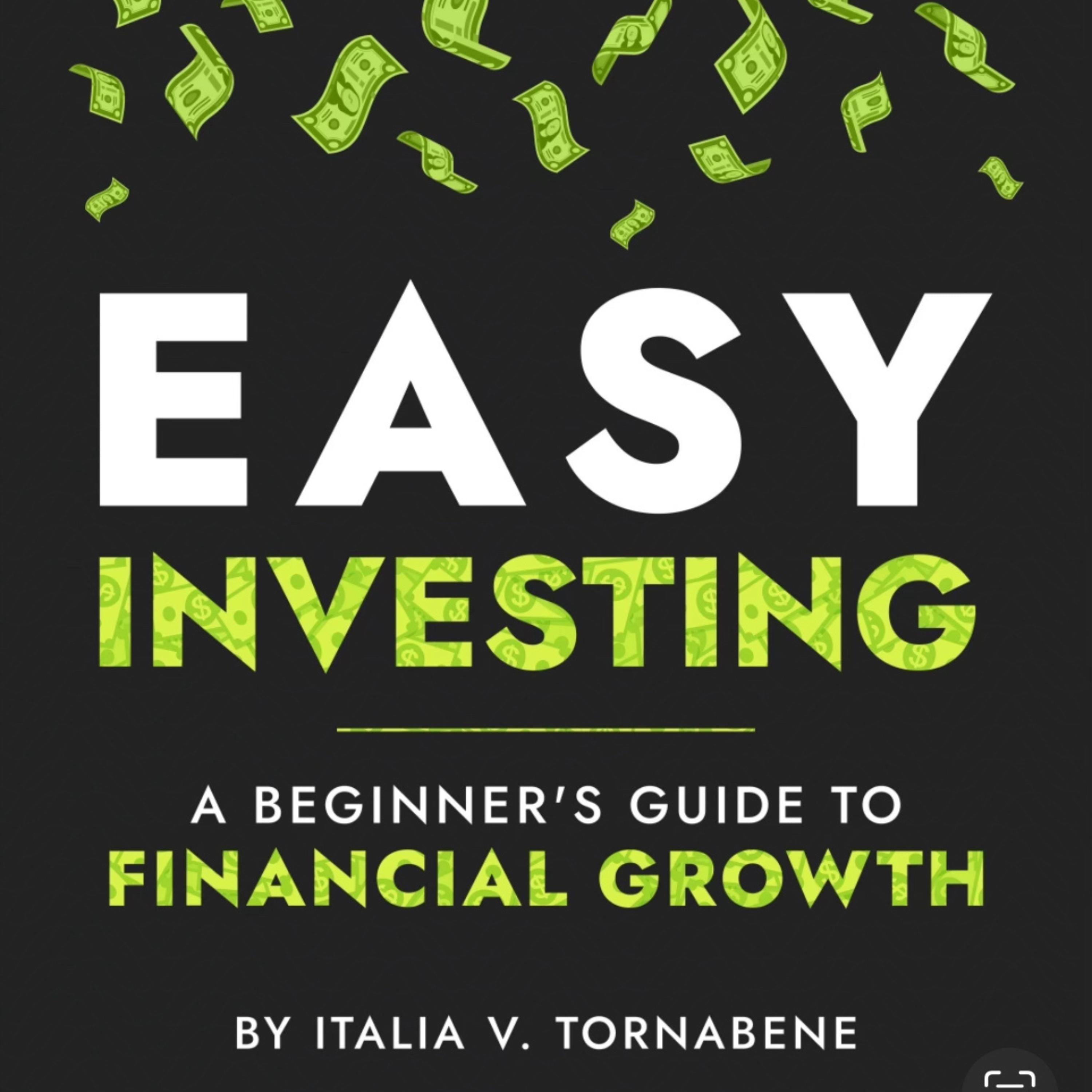 Easy Investing: A Beginner's Guide to Financial Growth