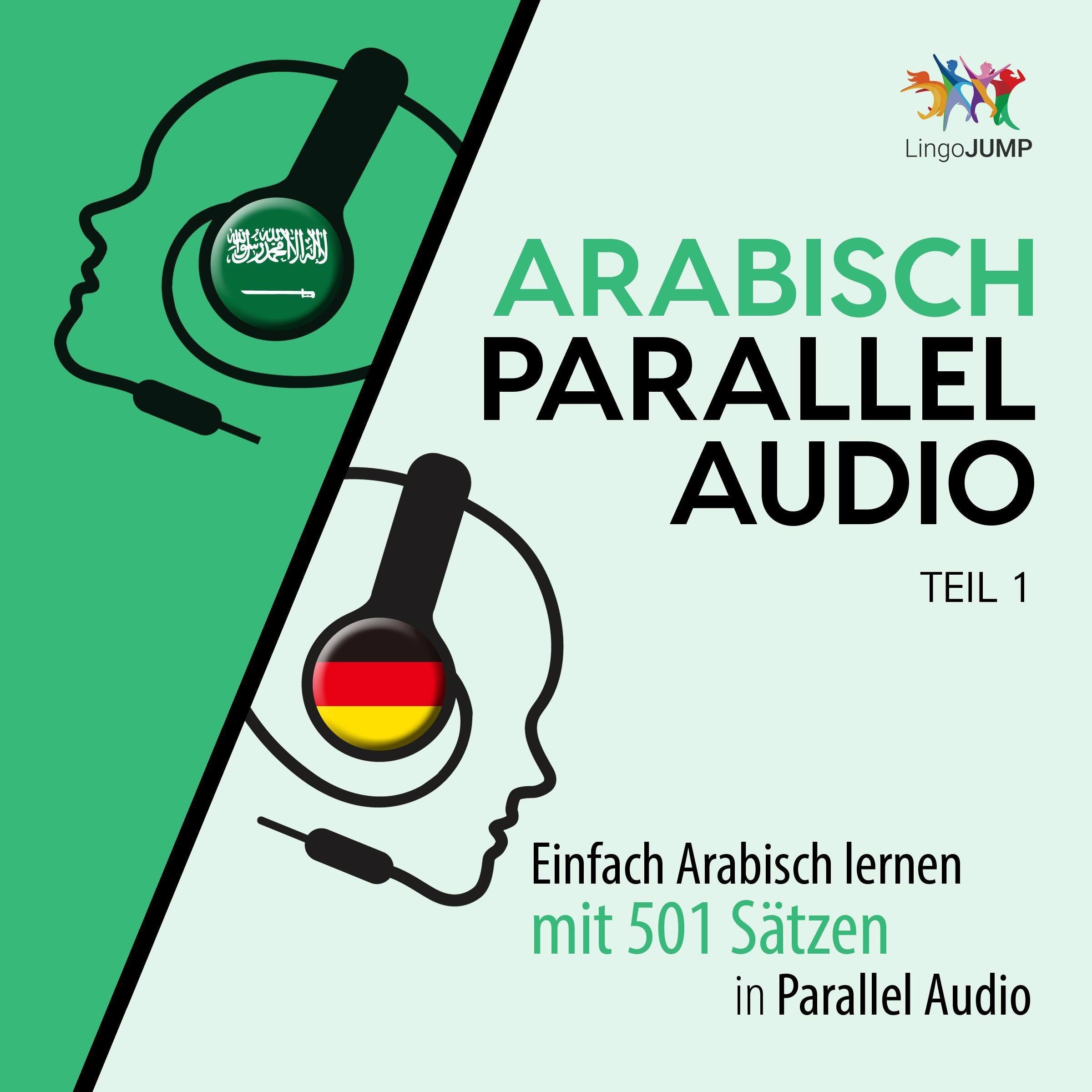 Arabisch Parallel Audio - Einfach Arabisch lernen mit 501 Sätzen in Parallel Audio - Teil 1
