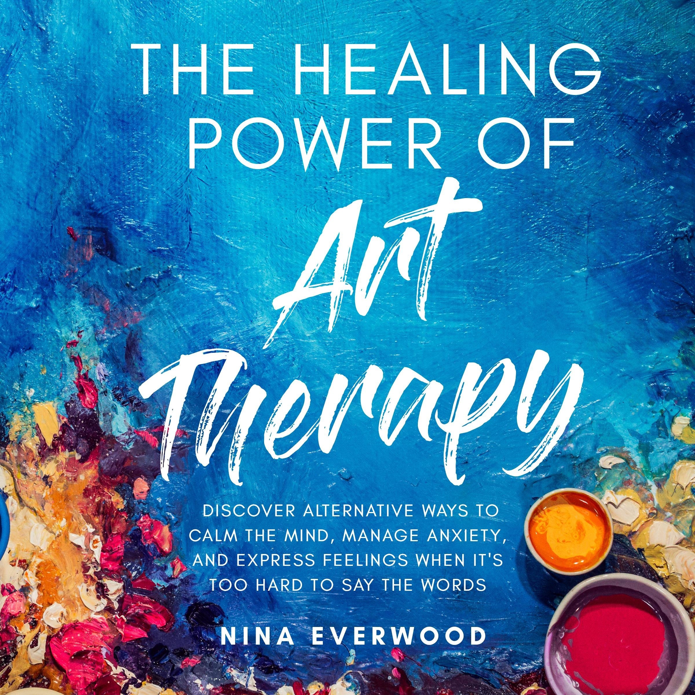 The Healing Power of Art Therapy