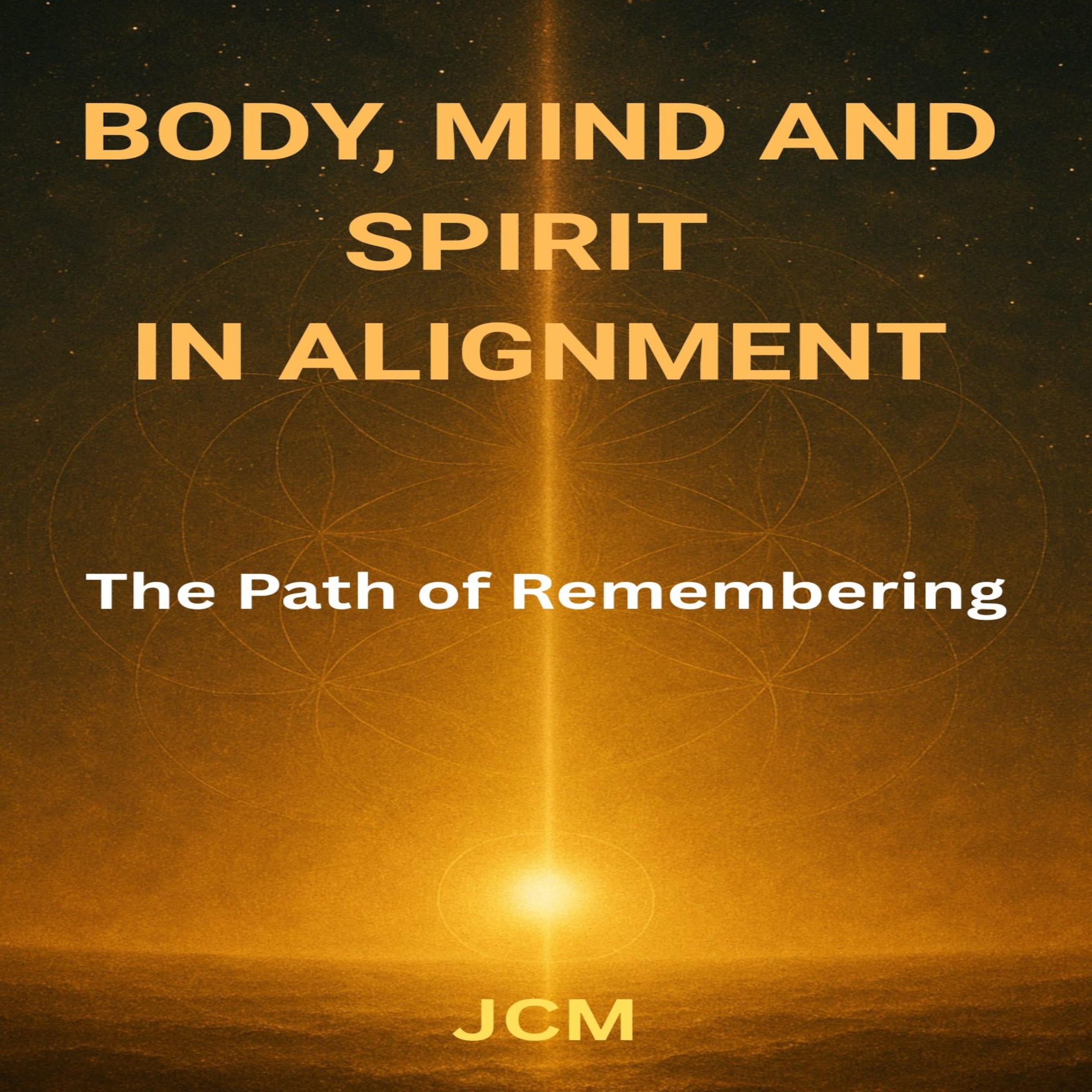 BODY, MIND AND SPIRIT IN ALIGNMENT