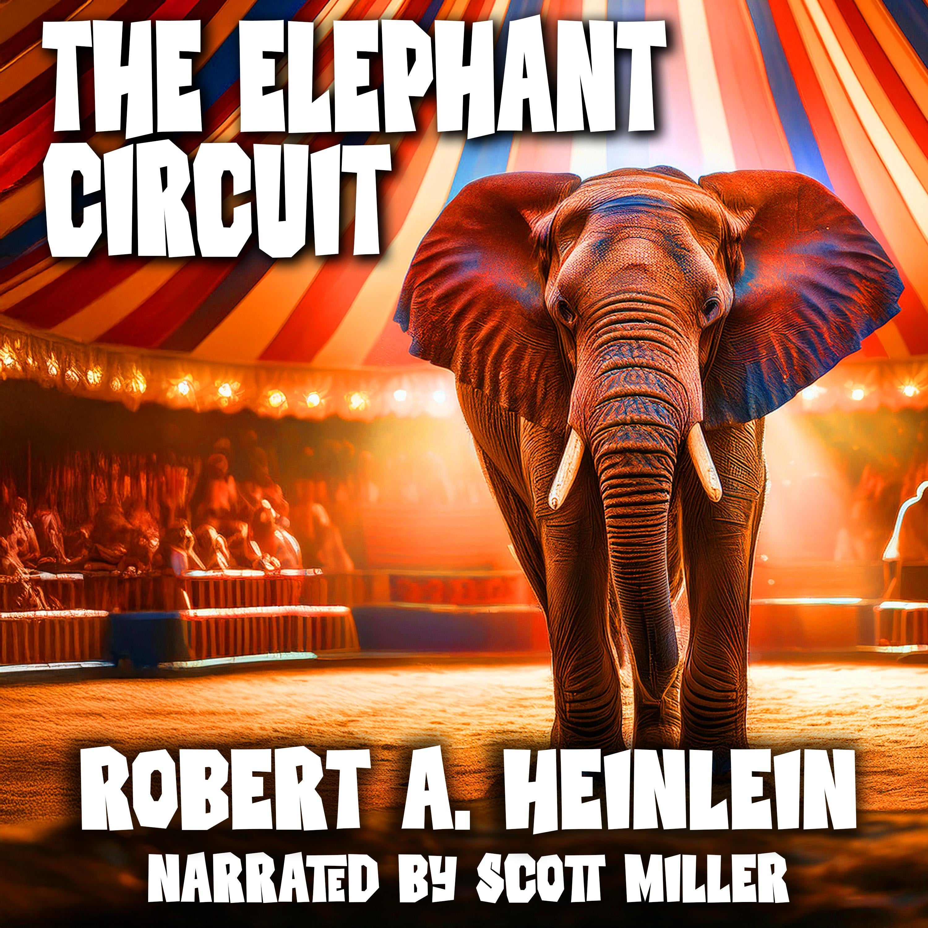 The Elephant Circuit AKA The Man Who Traveled in Elephants