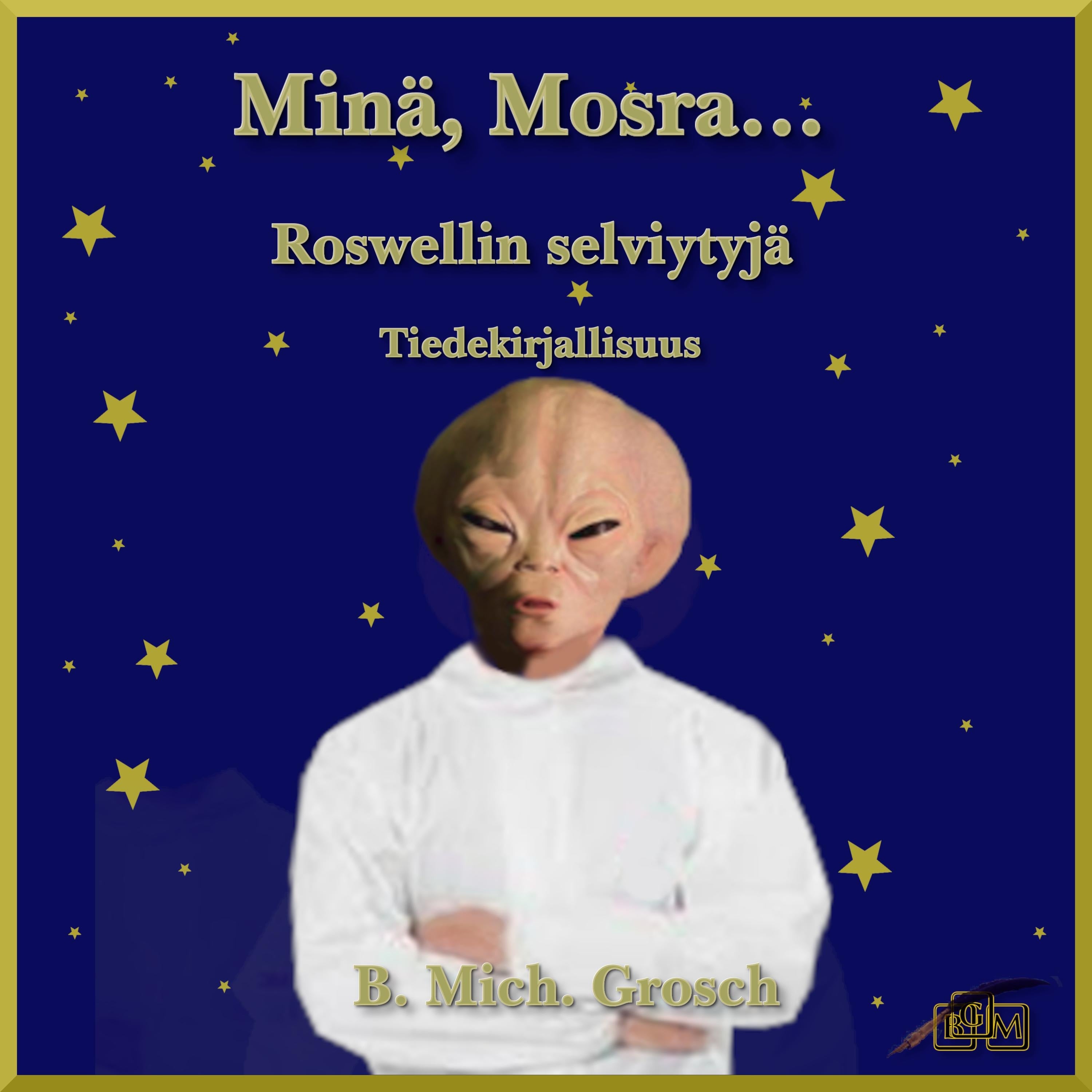 Minä, Mosra…