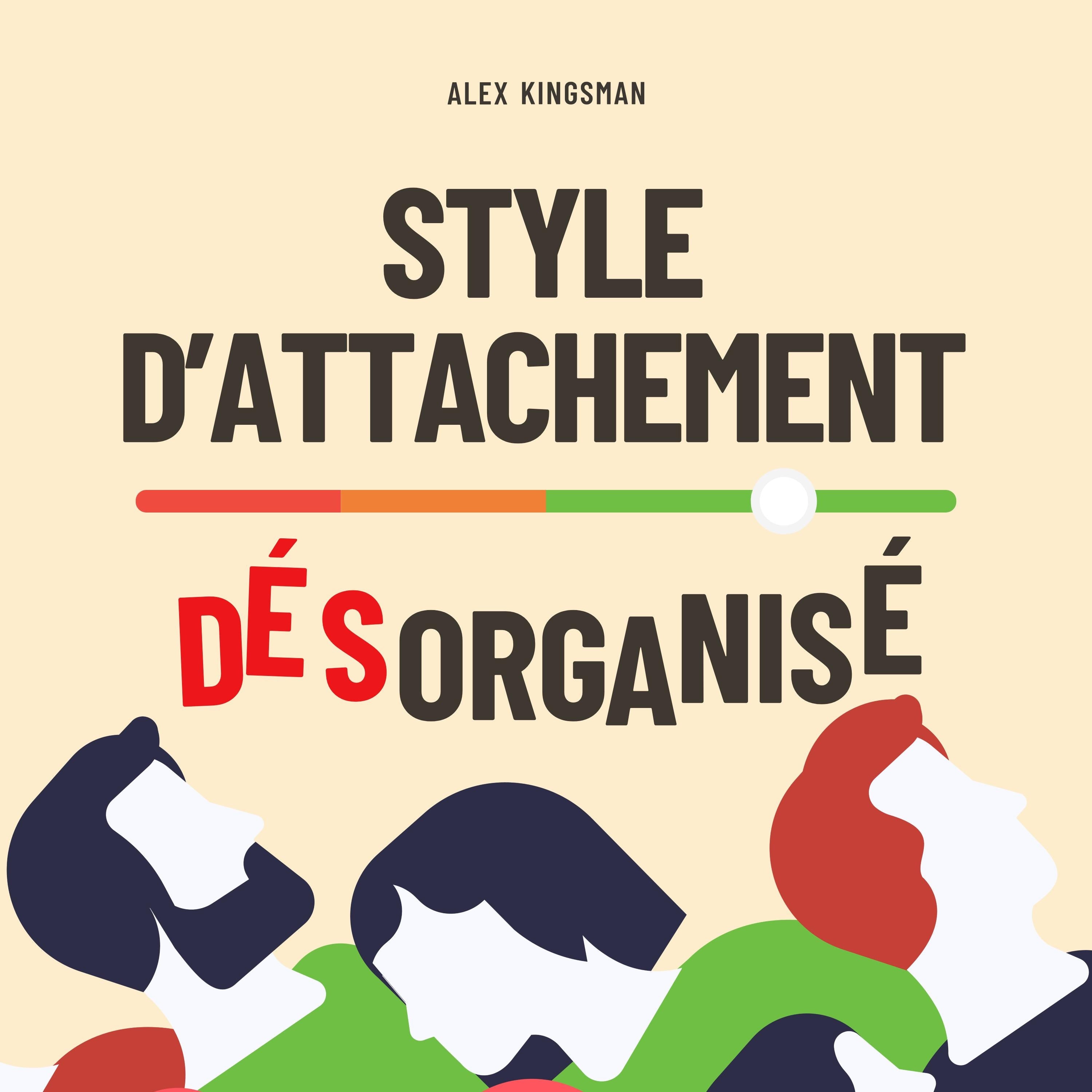 Style d'Attachement Désorganisé