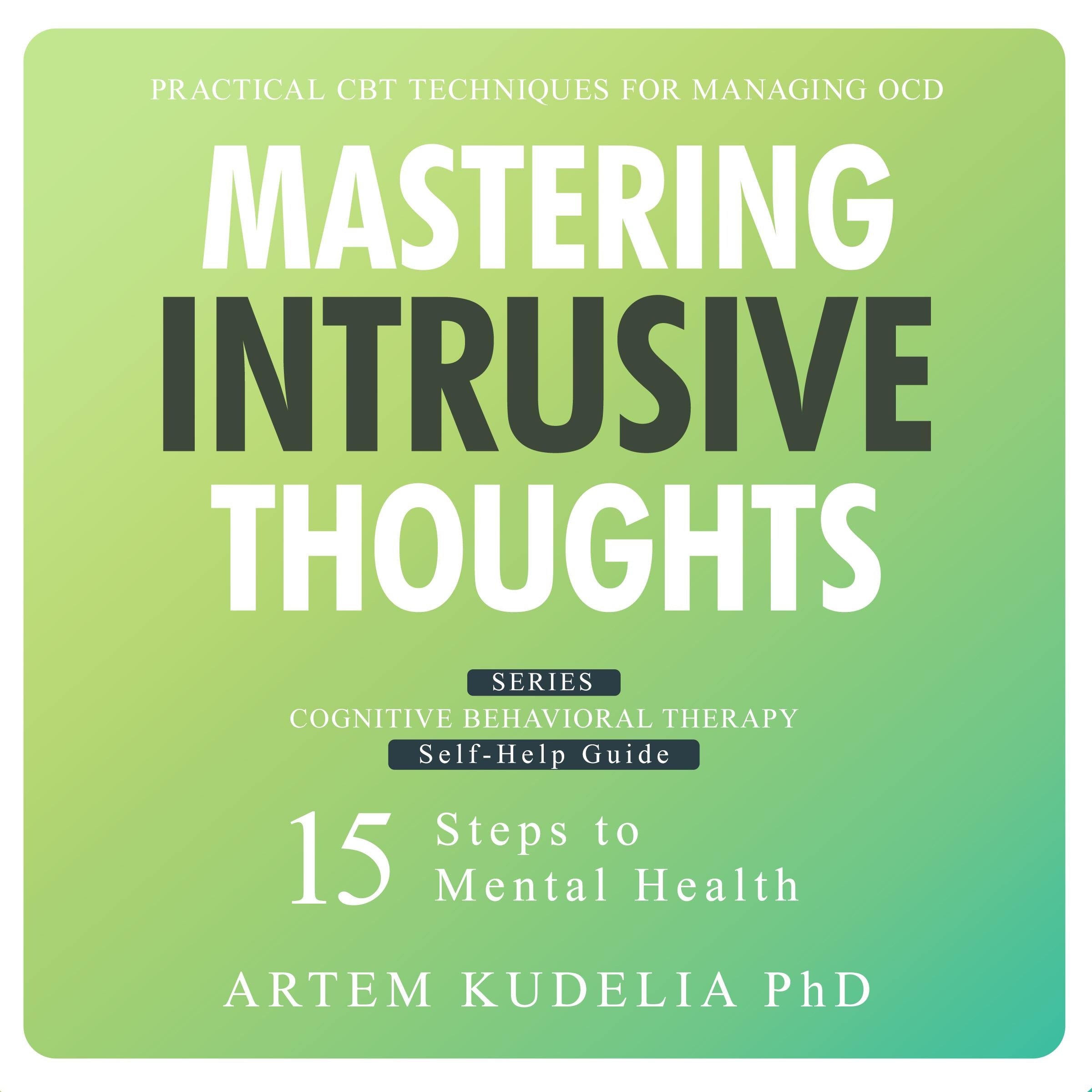 Mastering Intrusive Thoughts